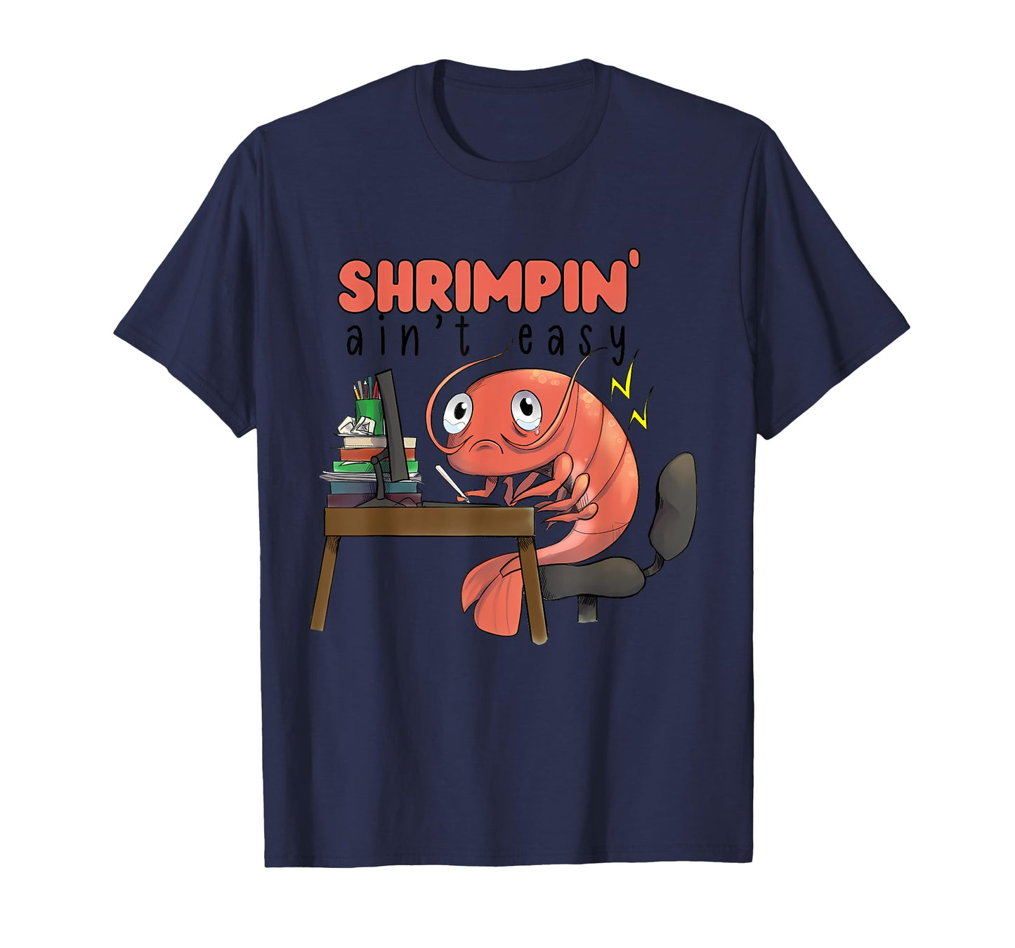 Funny Shrimpin' Ain't Easy Shrimp T-Shirt