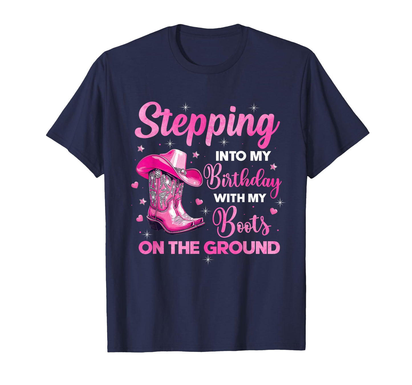 Stepping Into My Birthday With My Boots On The Ground T-Shirt