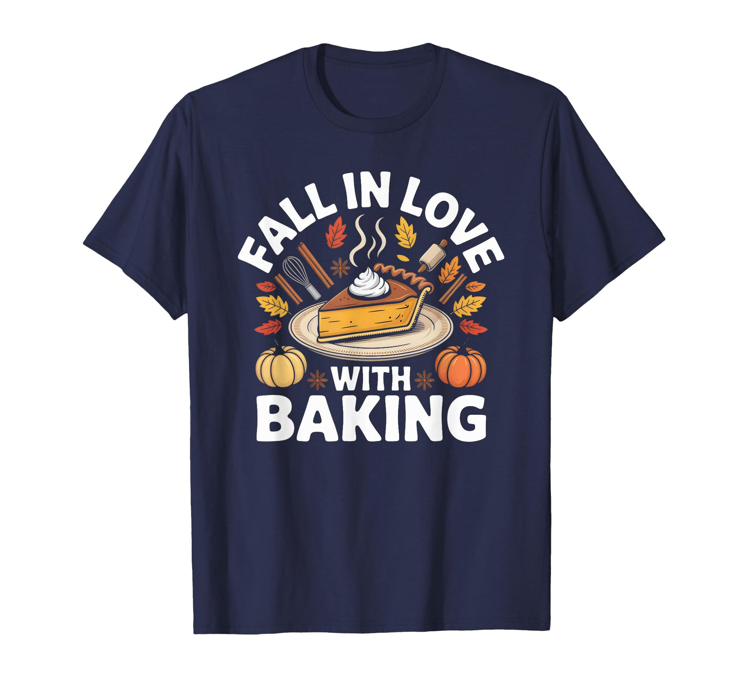 Fall in Love with Baking Autumn Baker T-Shirt