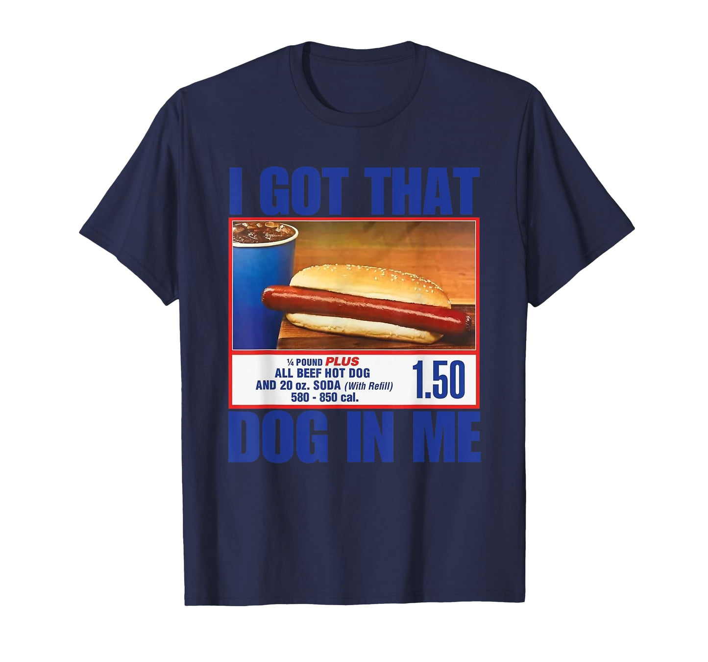 I Got That Dog In Me funny retro vintage sports meme hotdog T-Shirt