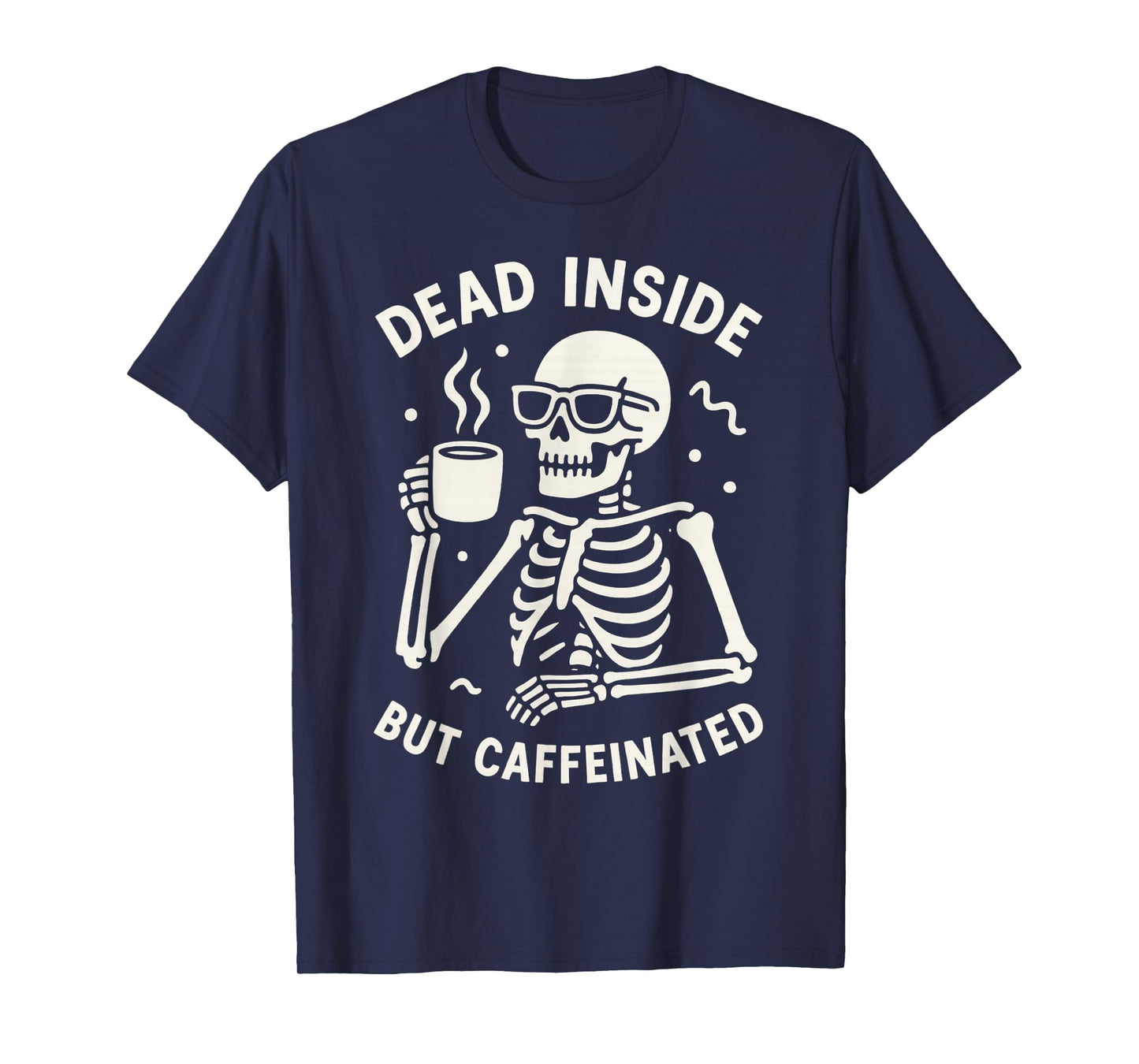 Dead Inside But Caffeinated Halloween Funny Skeleton Coffee T-Shirt