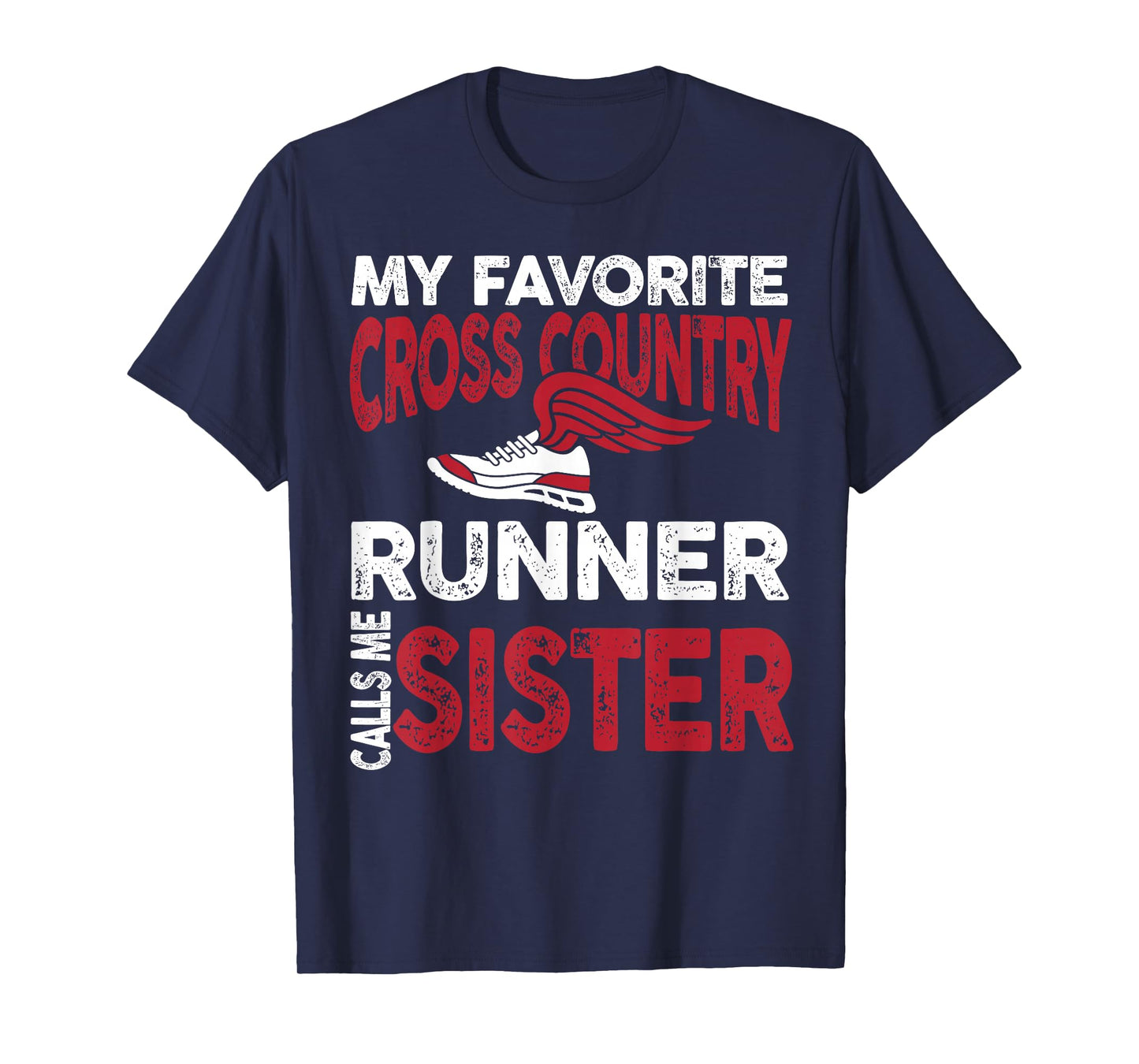My Favorite Cross Country Runner Calls Me Sister Family T-Shirt