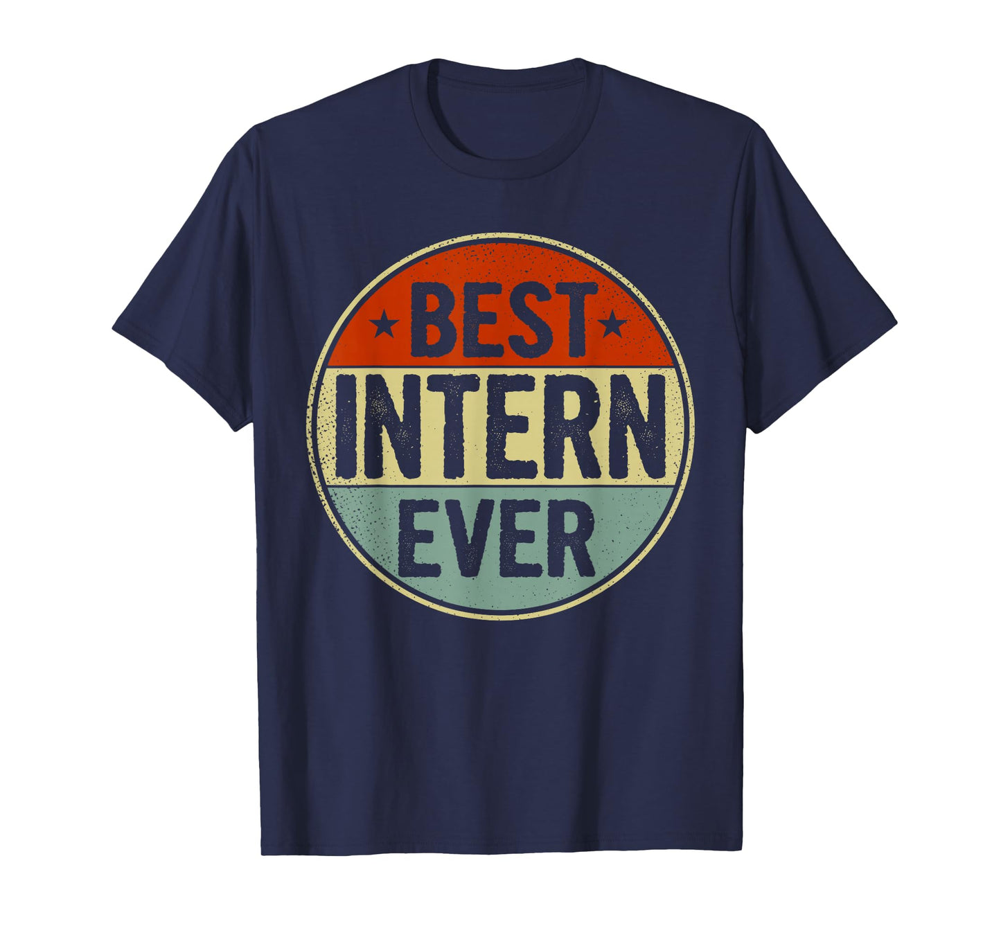 Best Intern Ever Retro Style Cool Birthday Gift for Intern T-Shirt