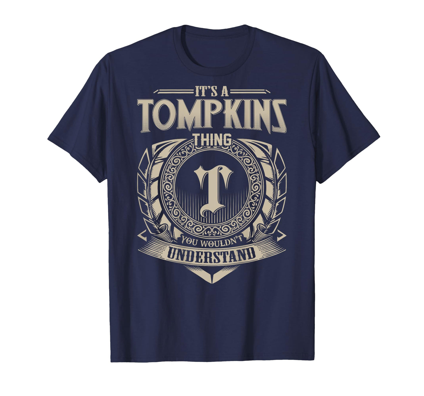 It's A TOMPKINS Thing You Wouldn't Understand Family Name T-Shirt