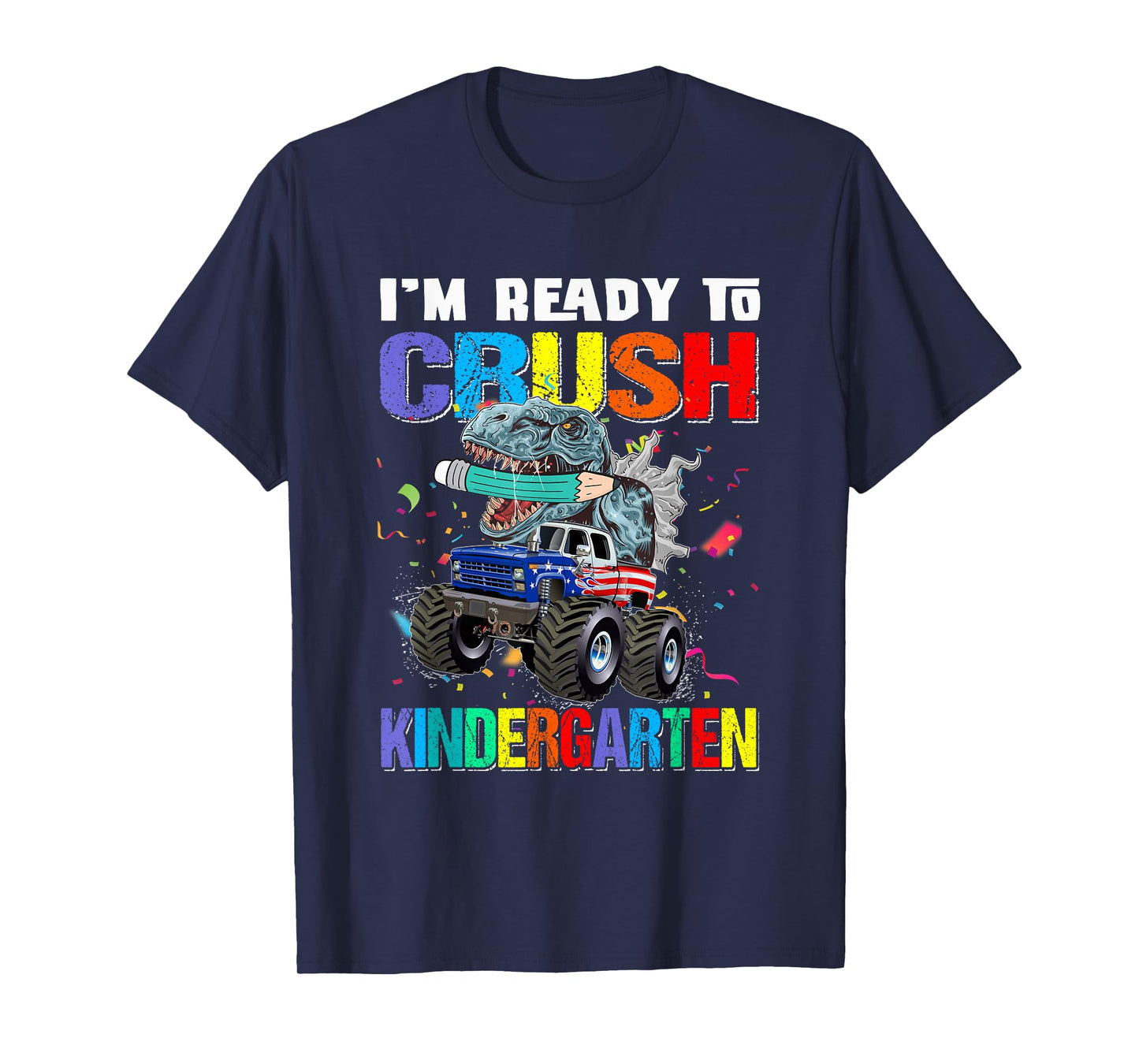 I'm Ready To Crush Kindergarten Monster Truck Dinosaur Boys T-Shirt