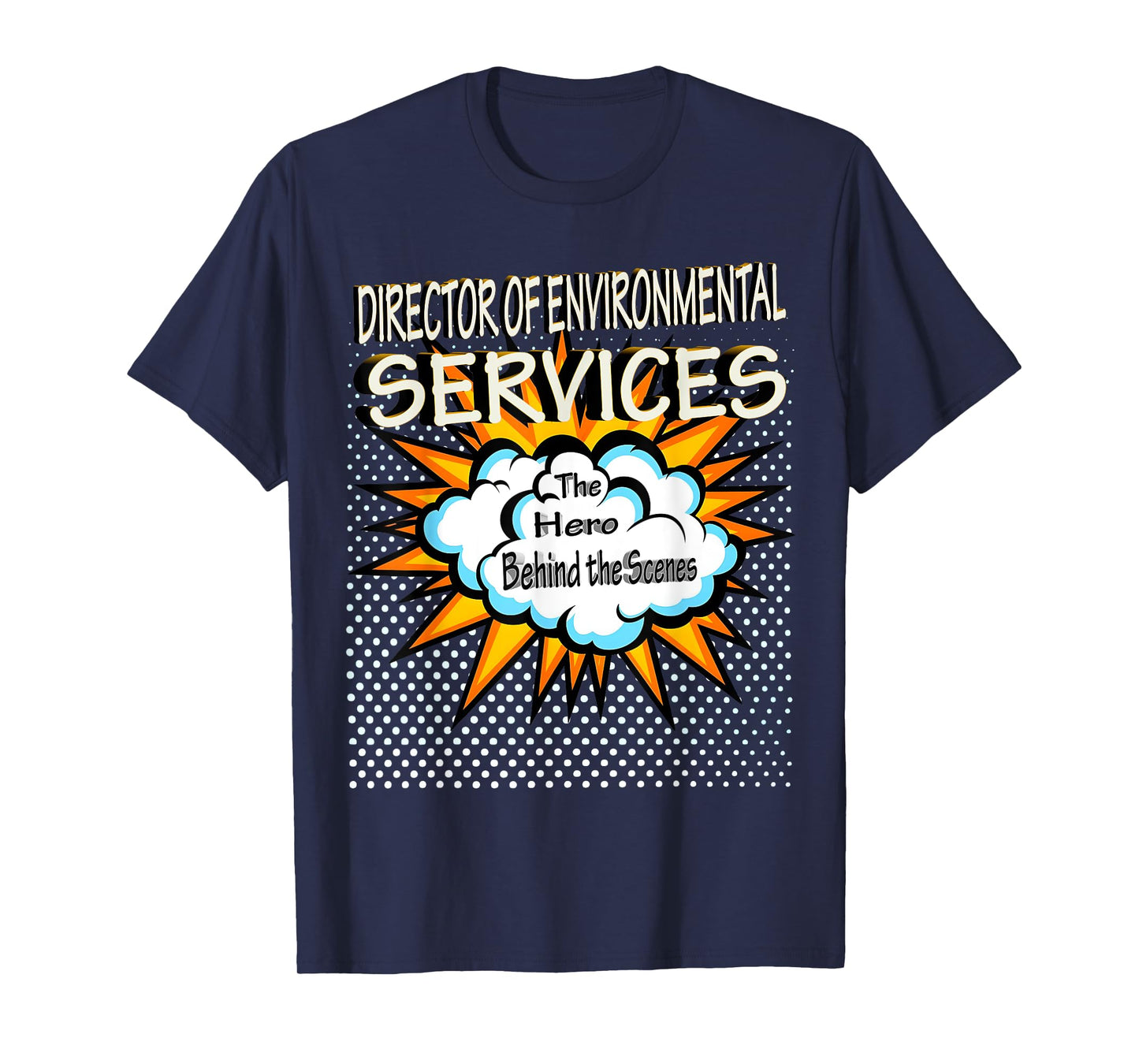 Director Of Environmental Services - Funny Hero Job T-Shirt