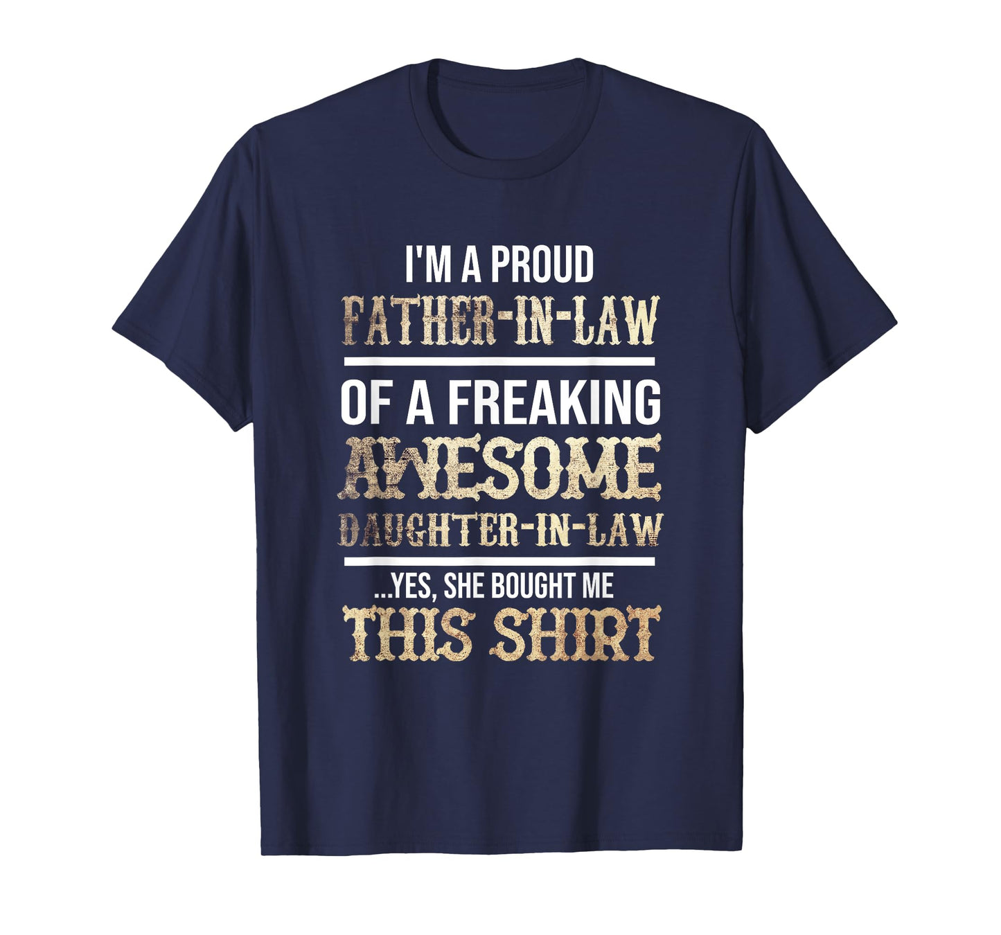My Favorite Daughter In Law Gave Me This Shirt T-Shirt