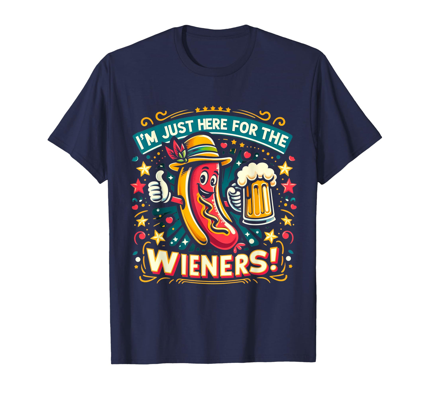 I'm Just Here For The Wieners Hotdog Funny Oktoberfest Pun T-Shirt for Men Women