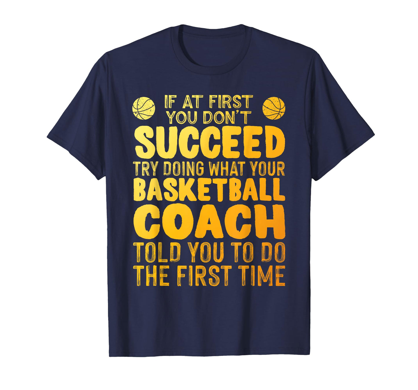 Funny Basketball Coach Art For Men Women Team Player Sports T-Shirt