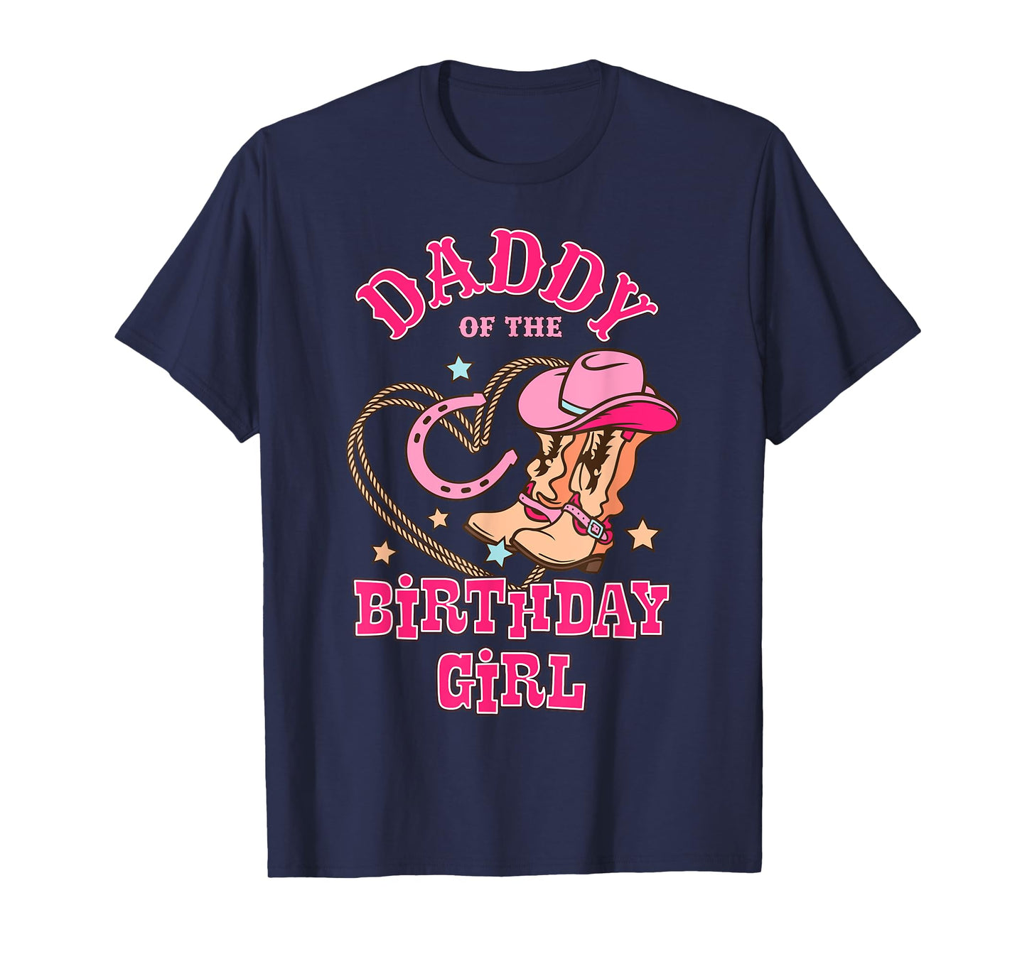 Daddy Of the Birthday Girl Pink CowGirl Western Rodeo T-Shirt