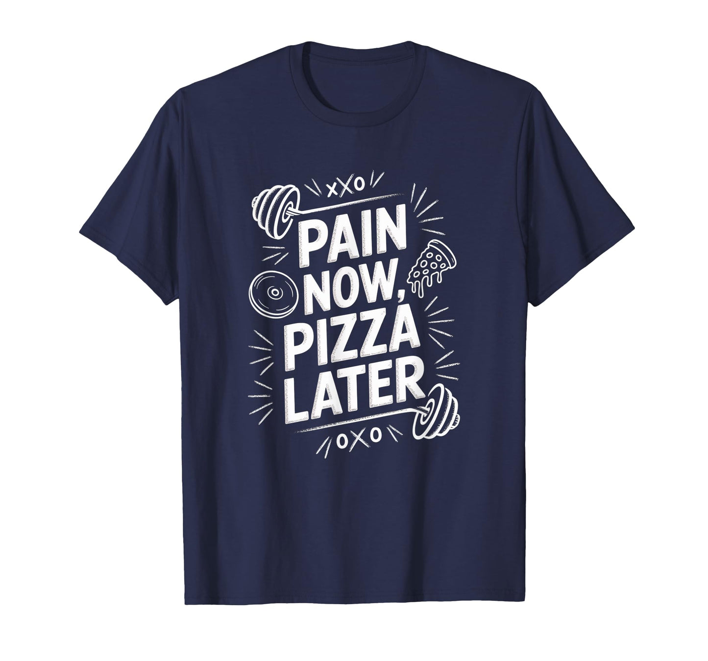 Pain Now Pizza Later Fitness Funny Gym Workout for Men Women T-Shirt