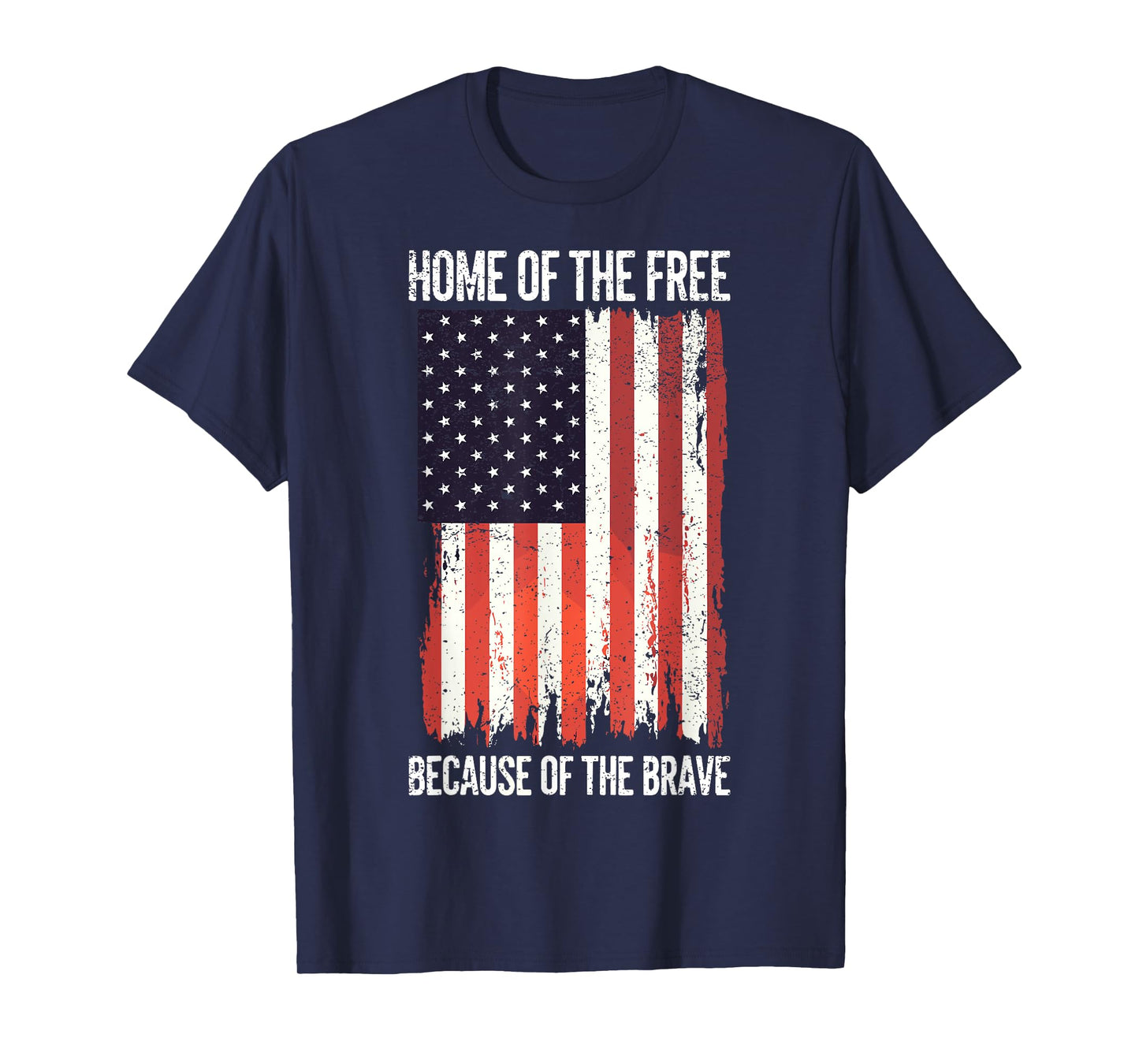 Home of a Free Because of The Brave US Flag Patriotic Proud T-Shirt