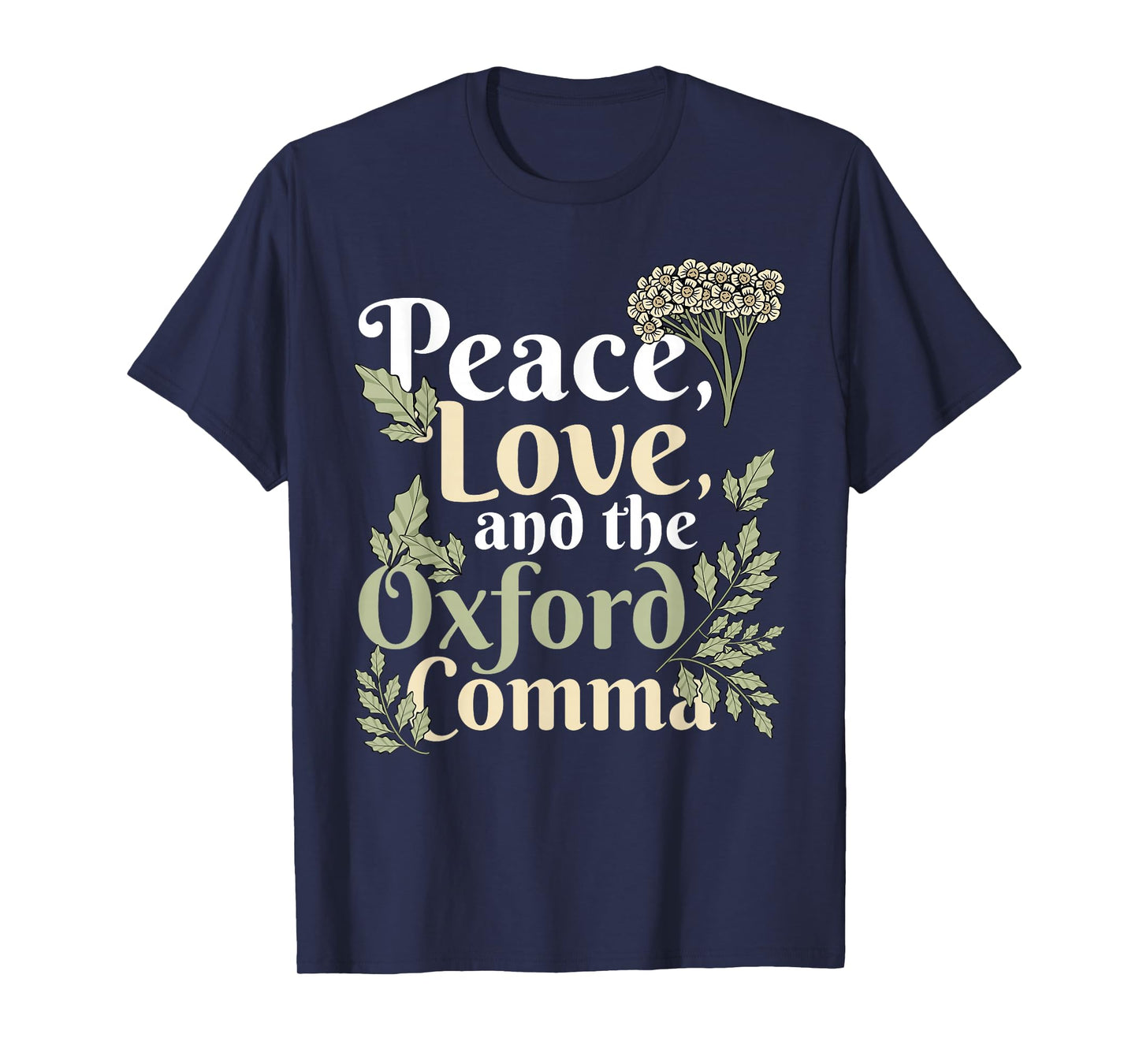 Peace Love And The Oxford Comma English Grammar Humor Joke T-Shirt