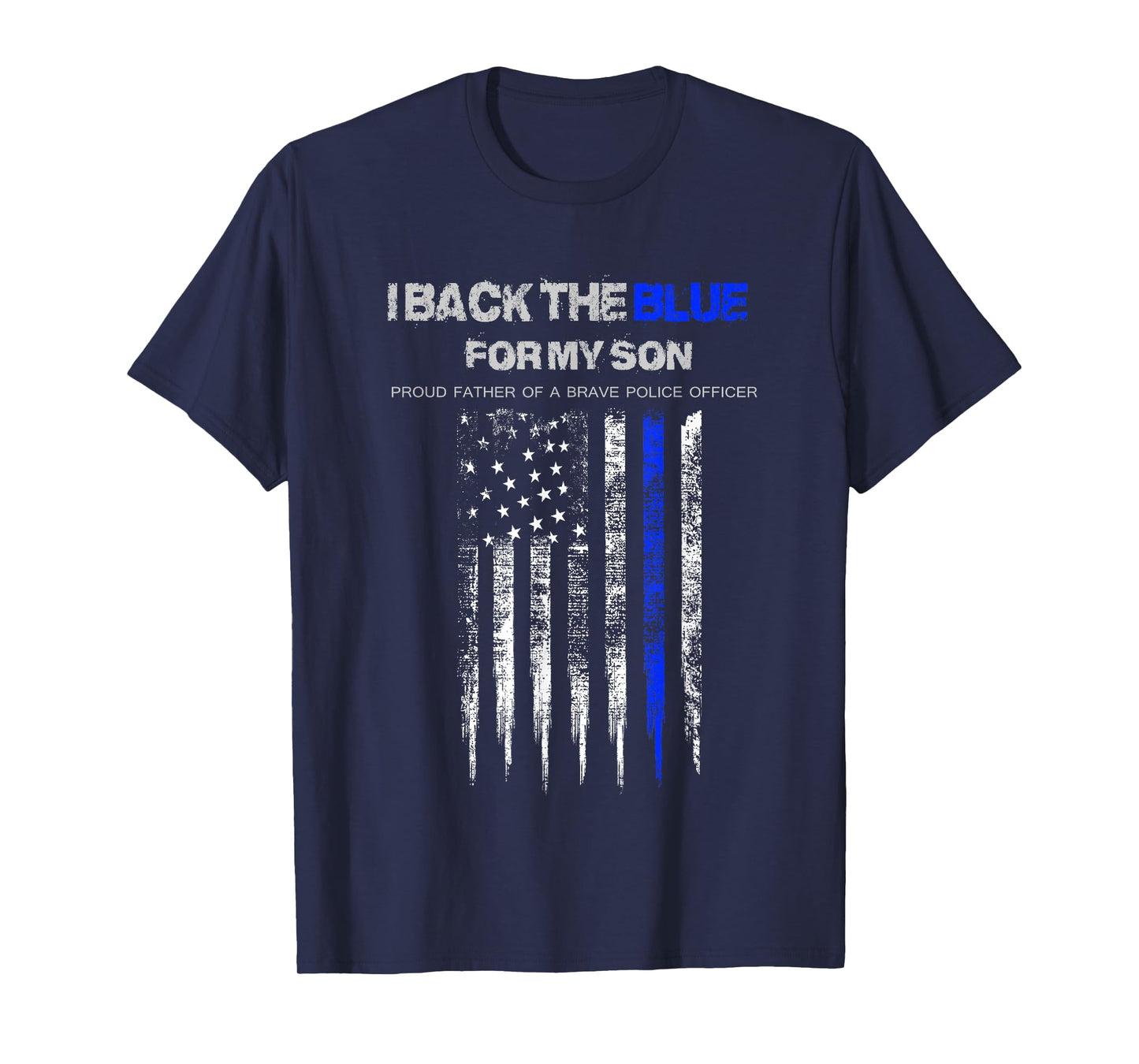 I Back The Blue for My Son thin blue line police dad t-shirt T-Shirt