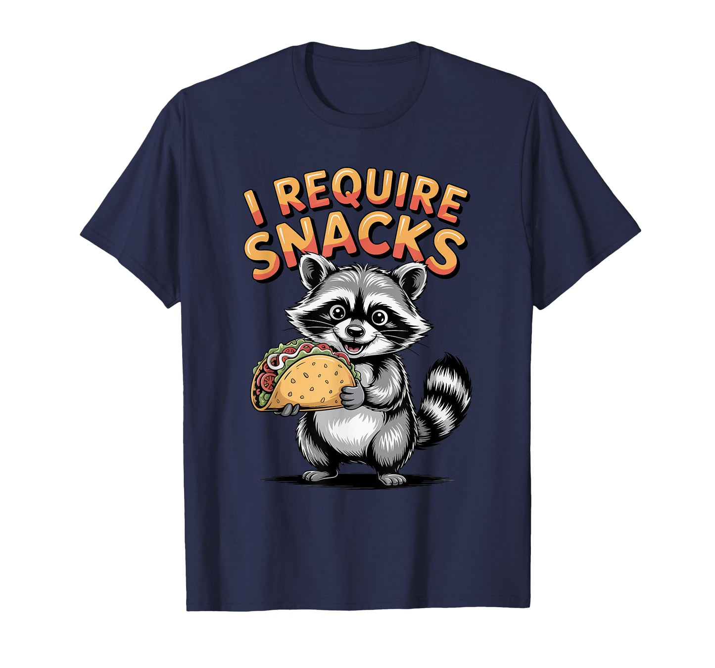 I Require Snacks Raccoon Shirt Funny Christmas Men Women T-Shirt