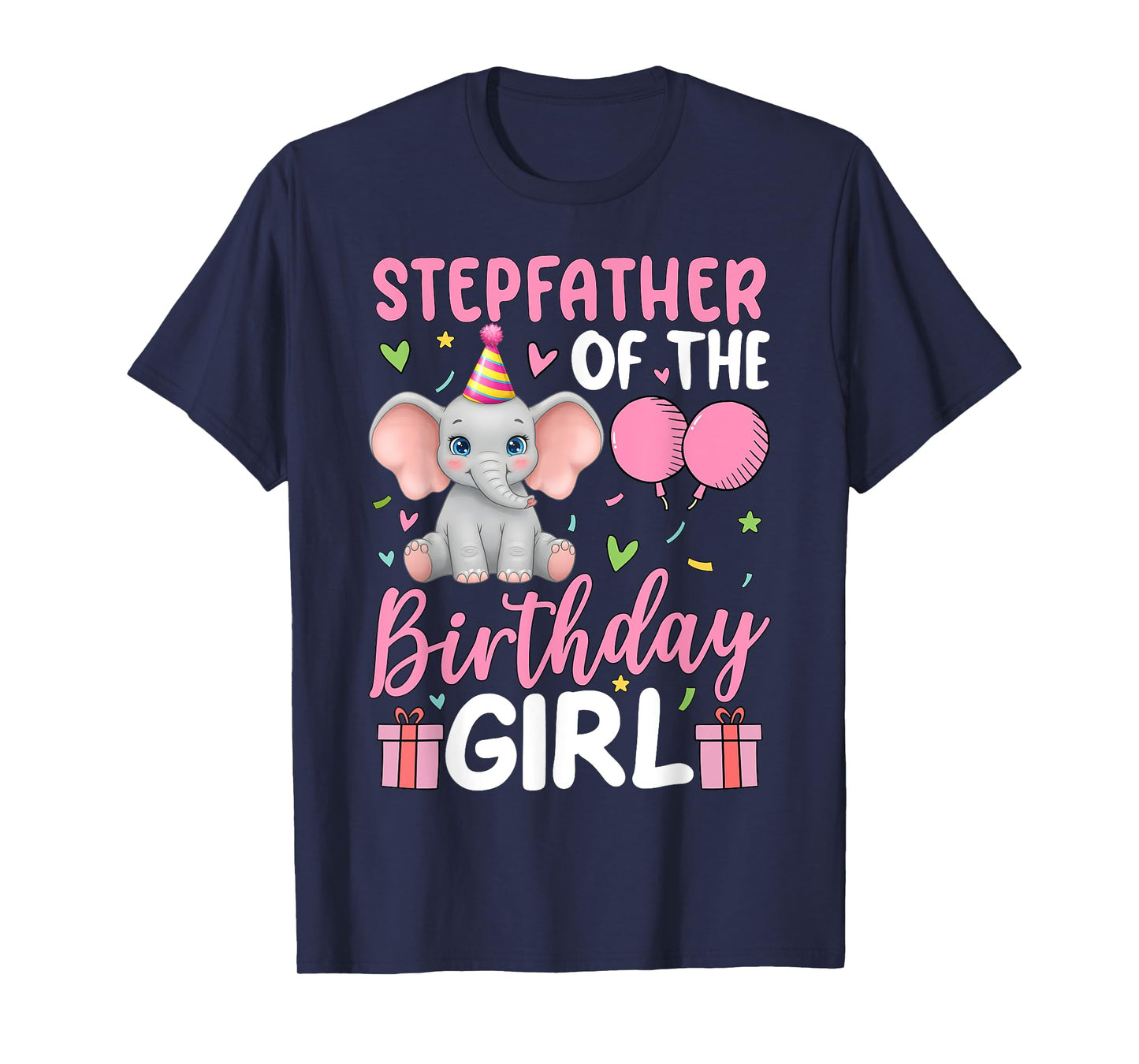 Stepfather Of The Birthday Girl Elephant Balloons Birthday T-Shirt