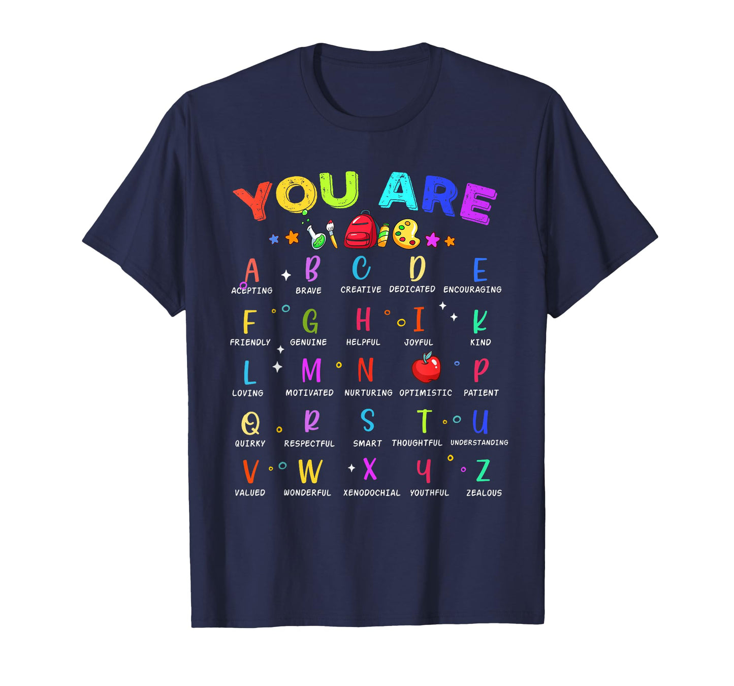 You Are ABC Alphabet Teacher Back To School Inspiration T-Shirt