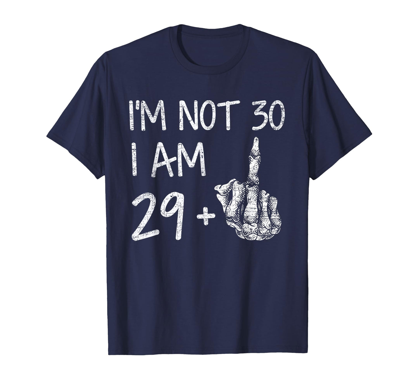 Im Not 30 I Am 29 Plus 1 Middle Finger Skeleton Halloween T-Shirt