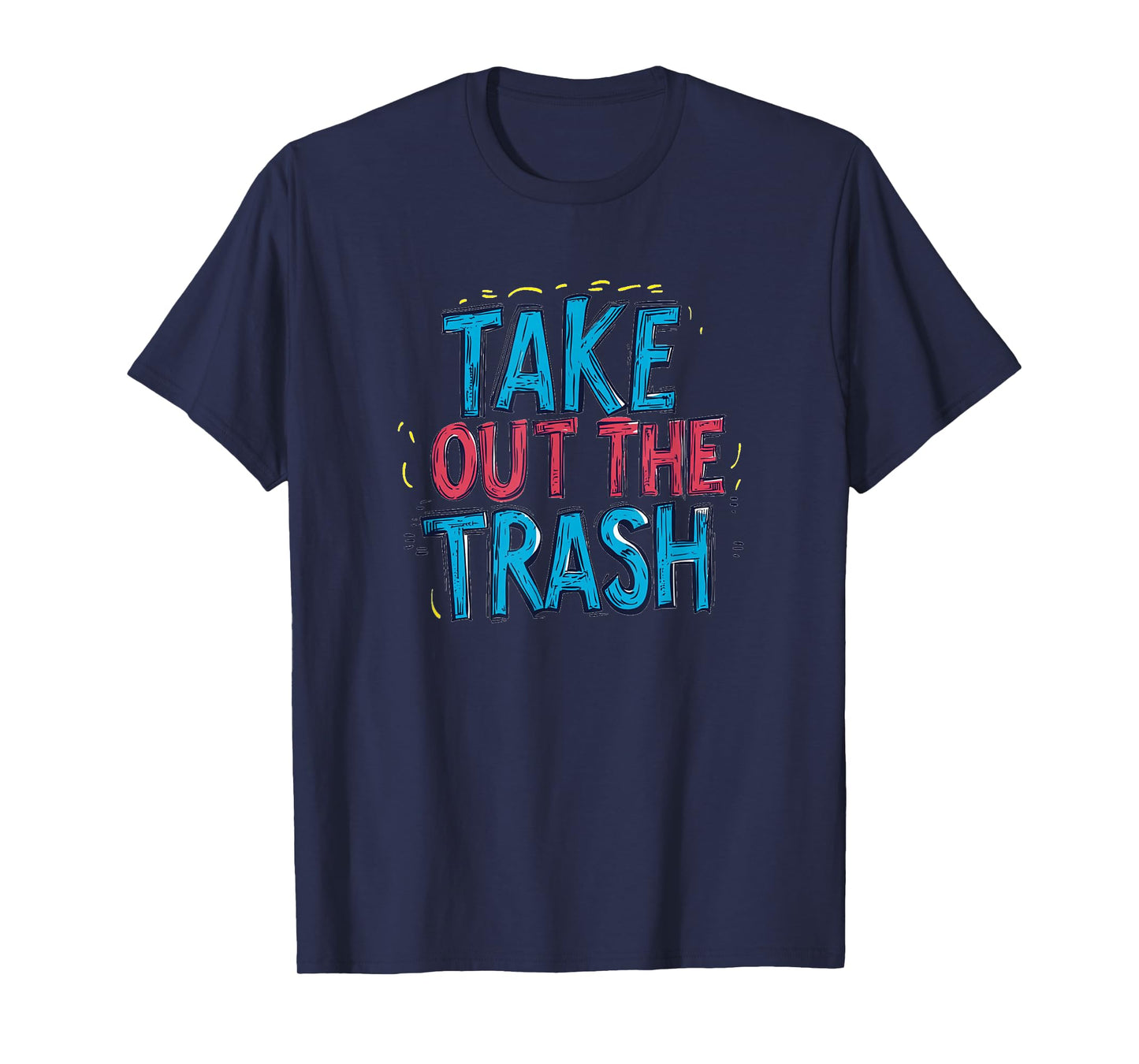 Awesome Take Out The Trash Speech Emblem for Boys and Girls T-Shirt
