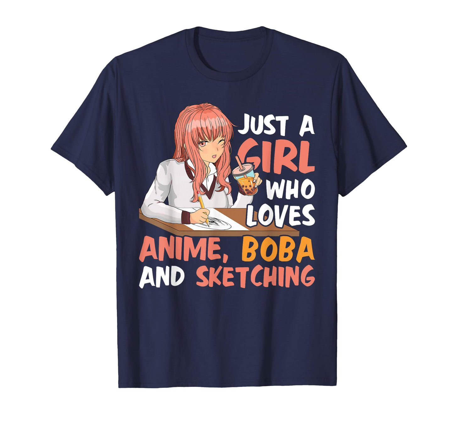 Just A Girl Who Loves Anime Boba And Sketching Girls Anime T-Shirt