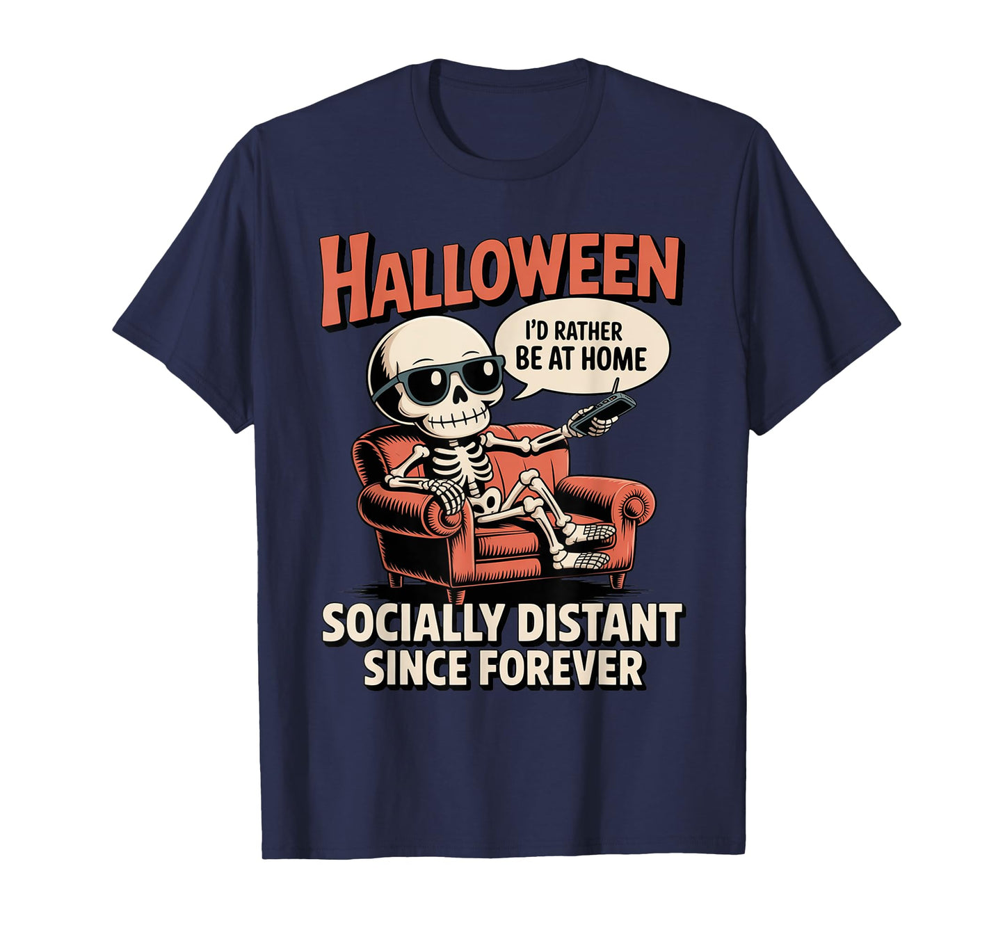Rather Be Home Funny Sarcastic Skeleton Halloween T-Shirt