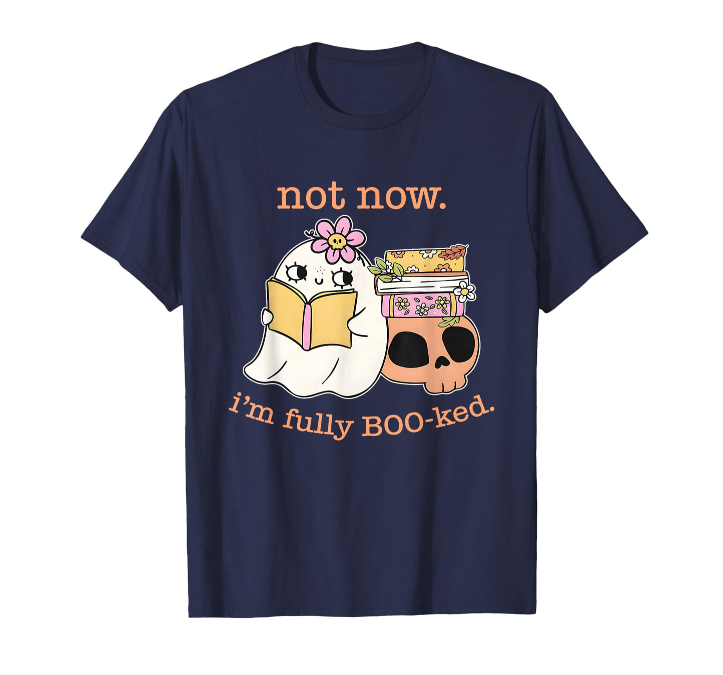 Not Now. I'm Fully Boo-KED. Funny Halloween Book Lover T-Shirt