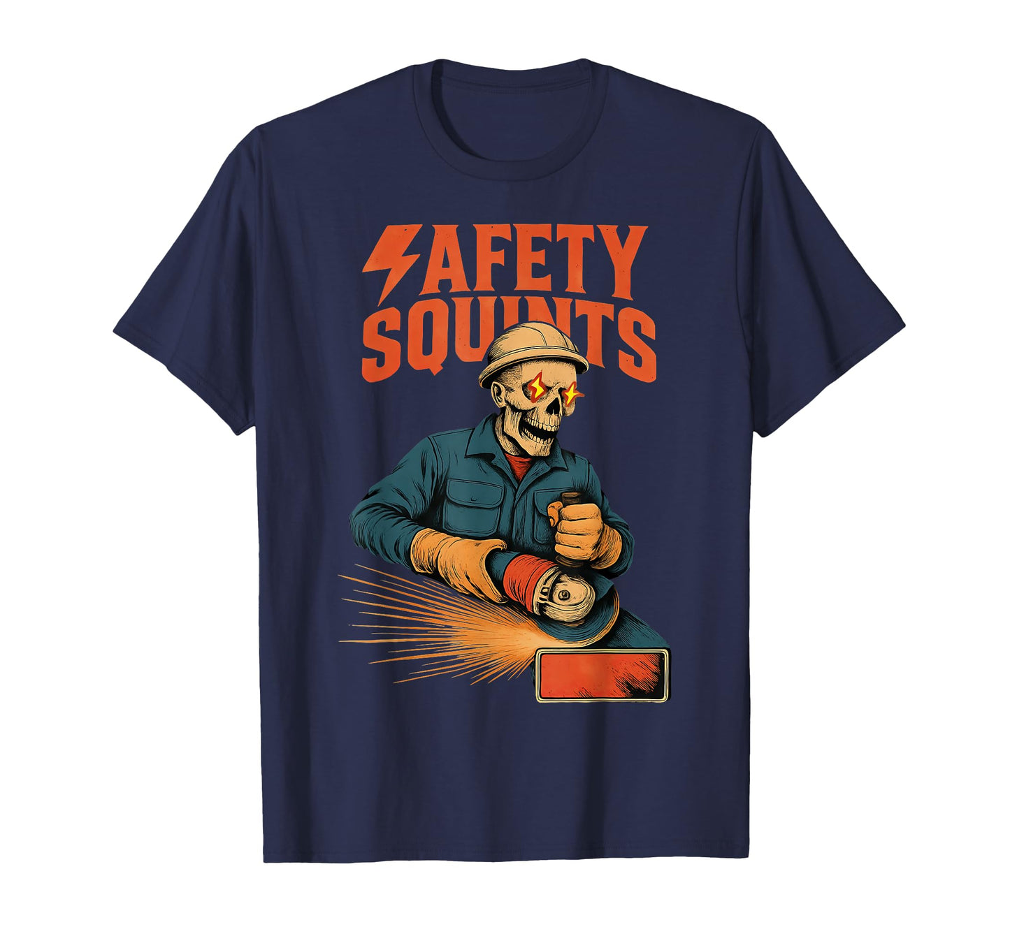 Funny Skeleton Safety Squints Grinder Meme Welding Work T-Shirt