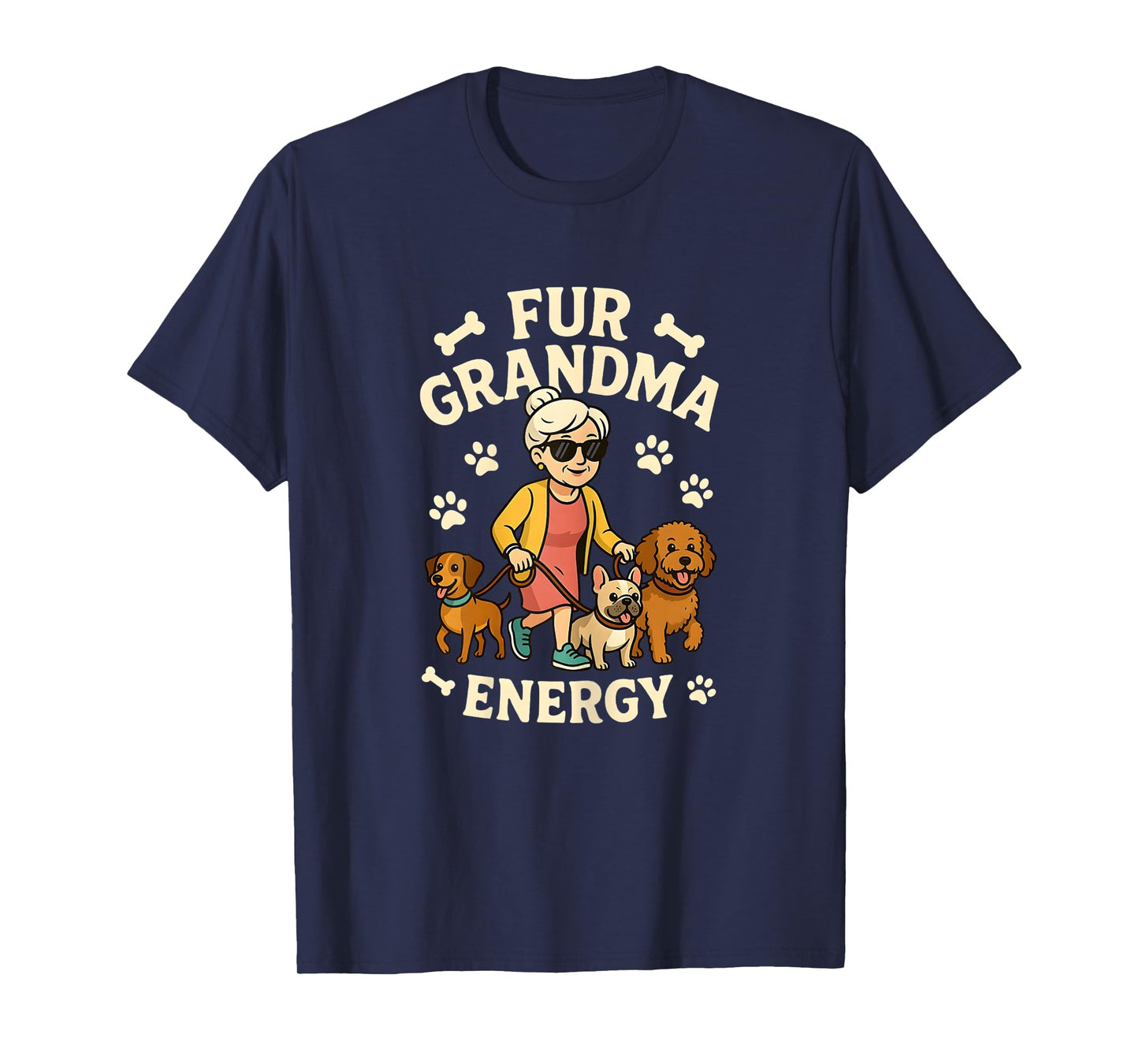 Fur Grandma Energy Funny Dog Lover for Granny Walking Dogs T-Shirt