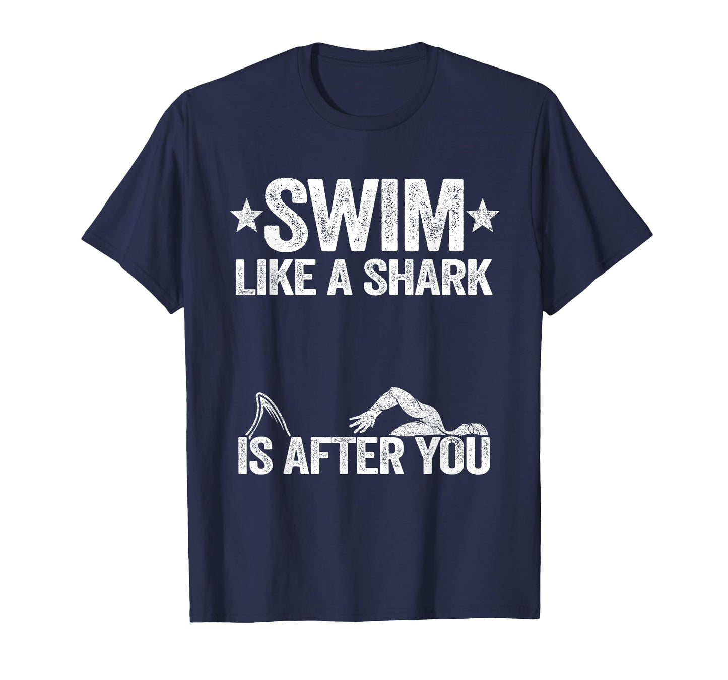 Swim Like A Shark Is After You Swimming Team Funny Swimming T-Shirt