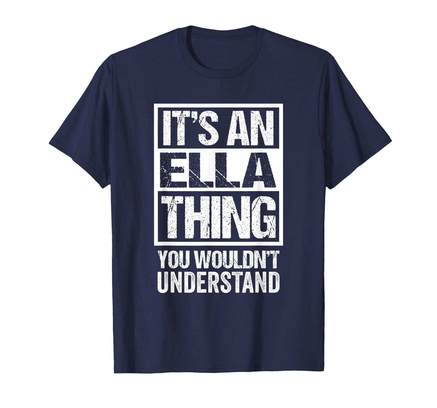 It's An Ella Thing You Wouldn't Understand T-Shirt