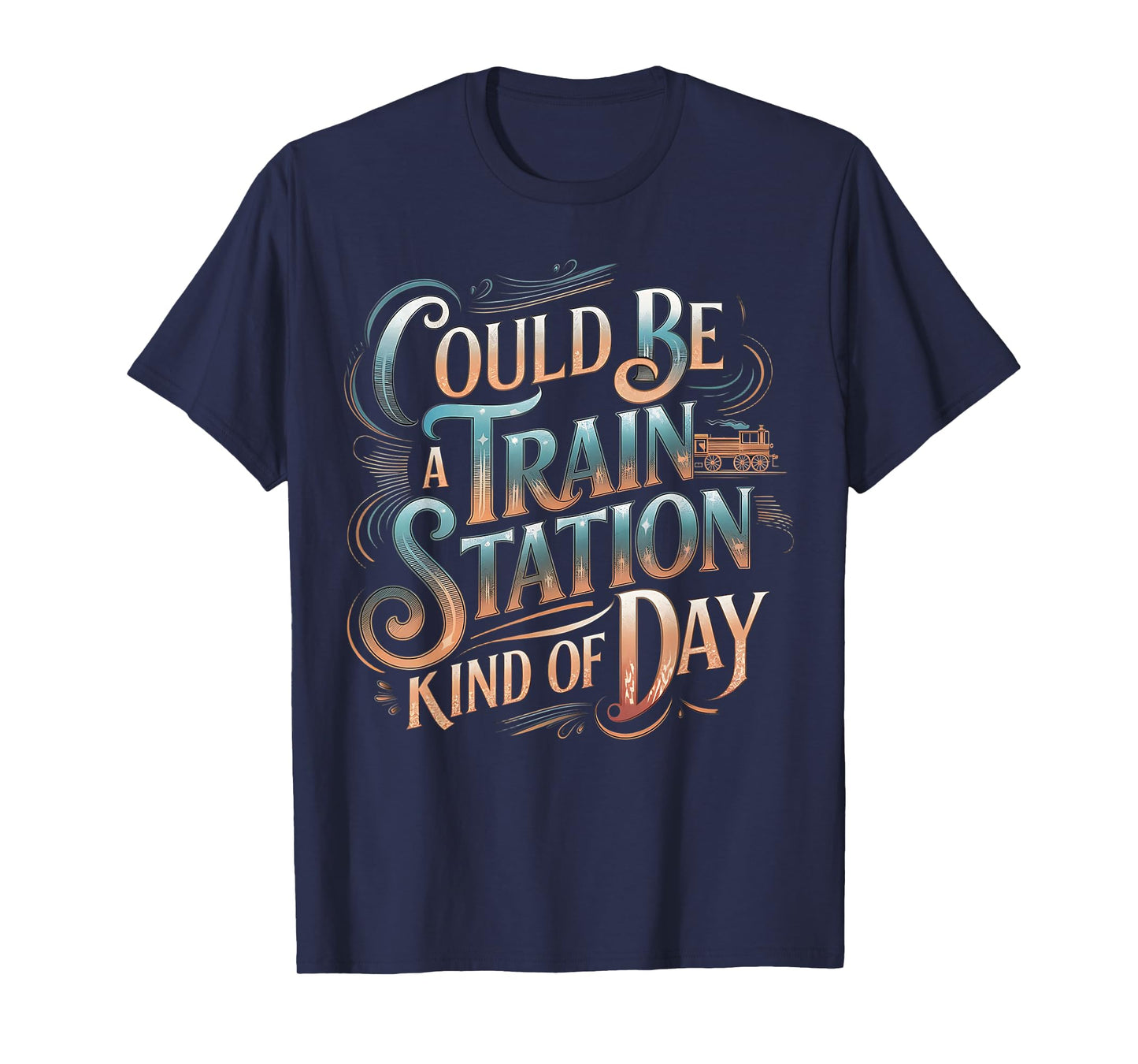 Could Be Train Station Kinda Day, Country Music T-Shirt