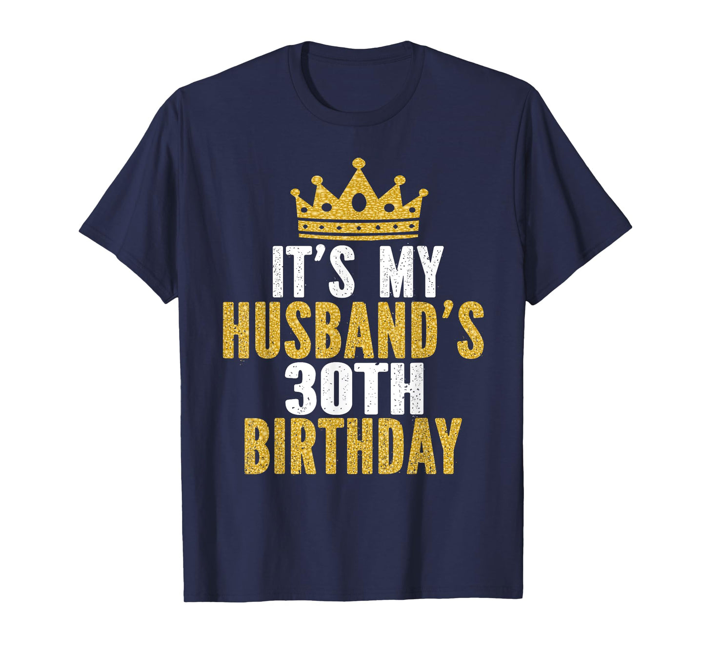 It's My Husband's 30th Birthday 30 Years Old Couple T-Shirt