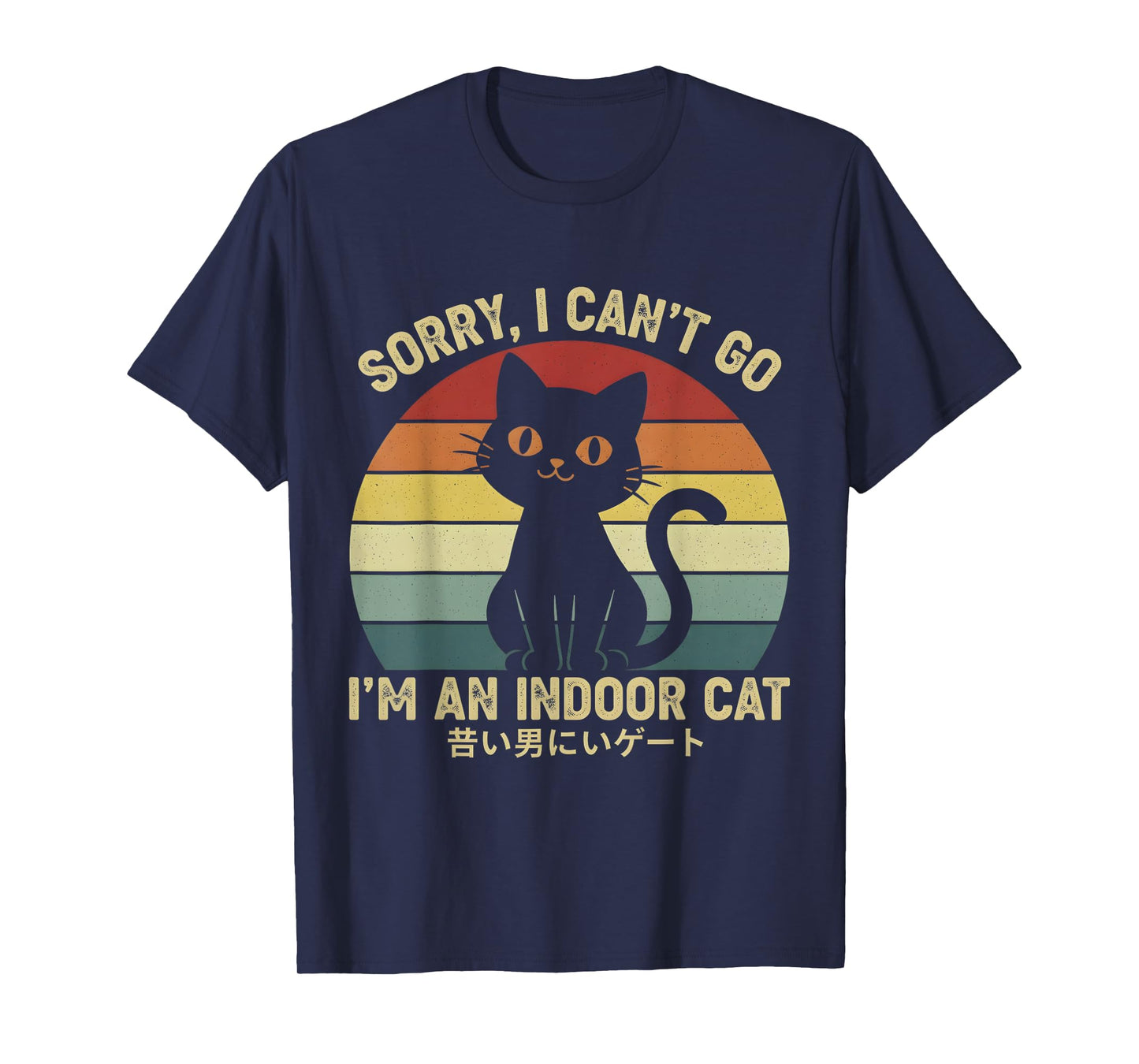 Sorry I Can’t Go I’m an Indoor Cat Funny Indoor cat T-Shirt