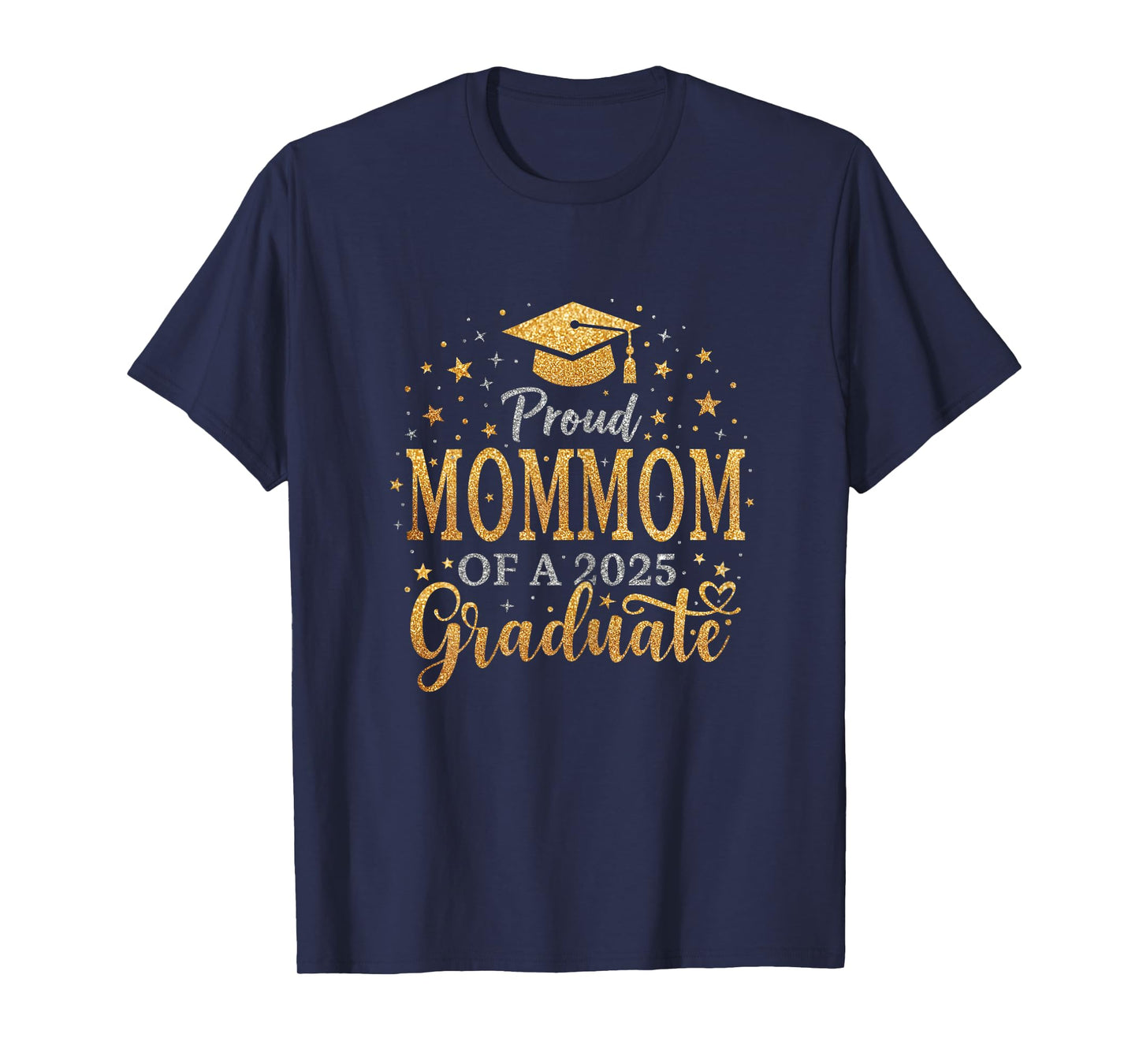 Funny Senior Proud Mommom of a Class of 2025 Graduate T-Shirt