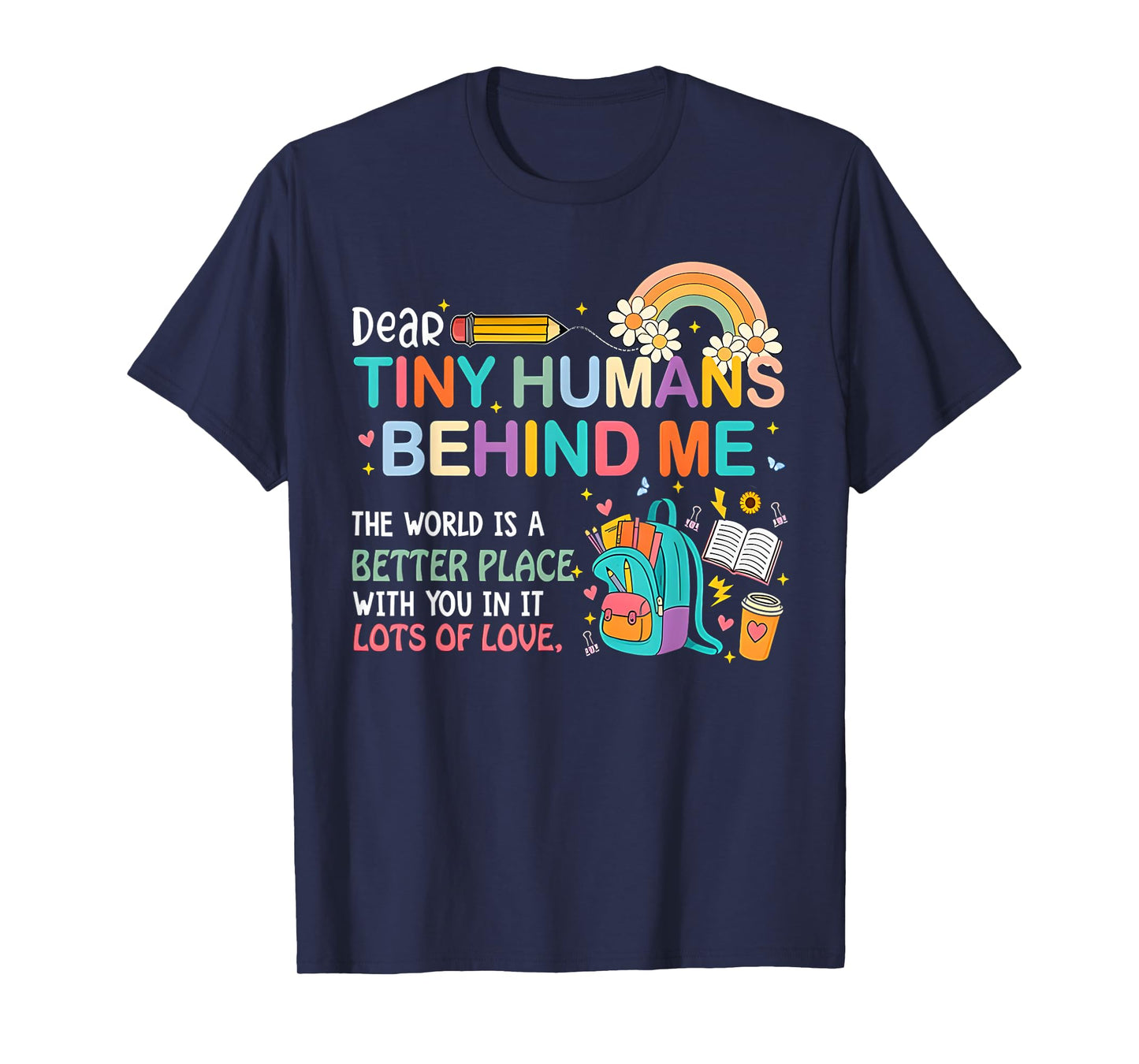 Dear Tiny Humans Behind Me Teacher Back To School Women's T-Shirt
