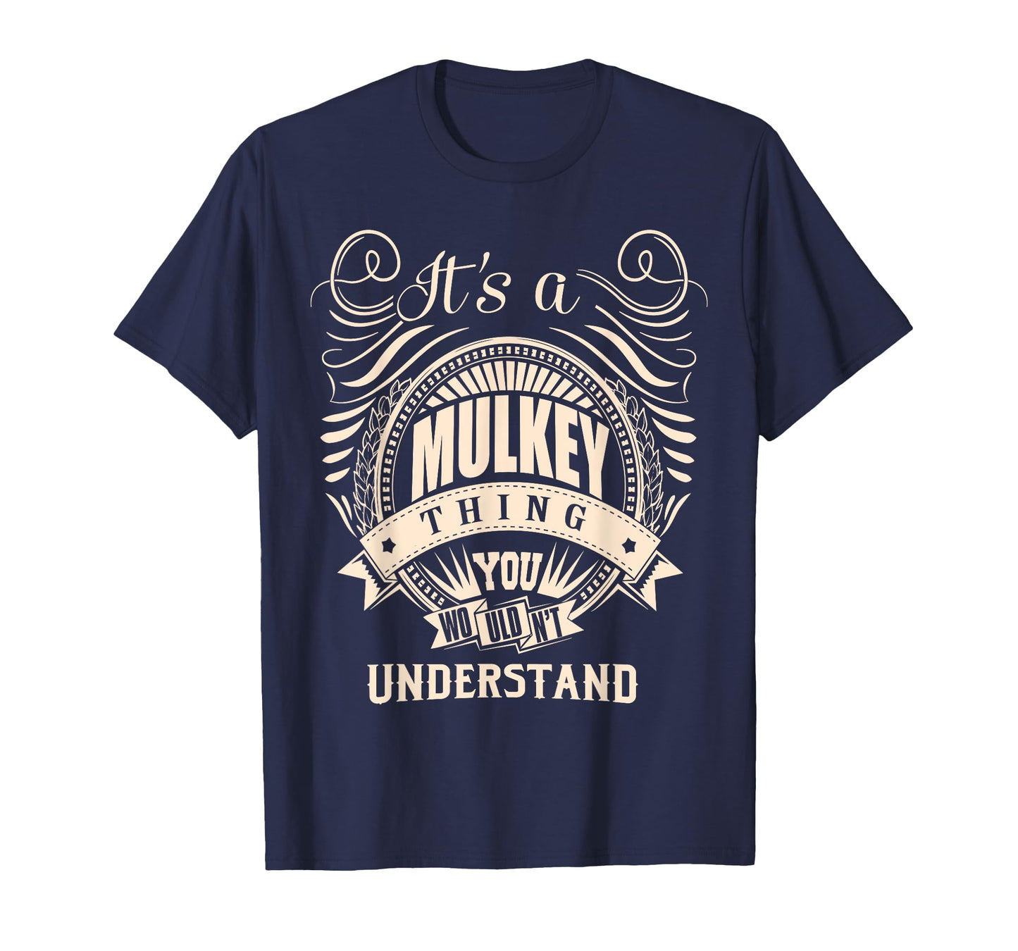 It's a MULKEY thing you wouldn't understand Gifts T-Shirt