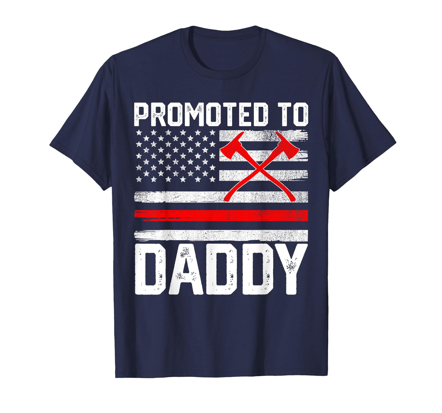 Promoted To Daddy Firefighter Fireman New First Time Dad Men T-Shirt
