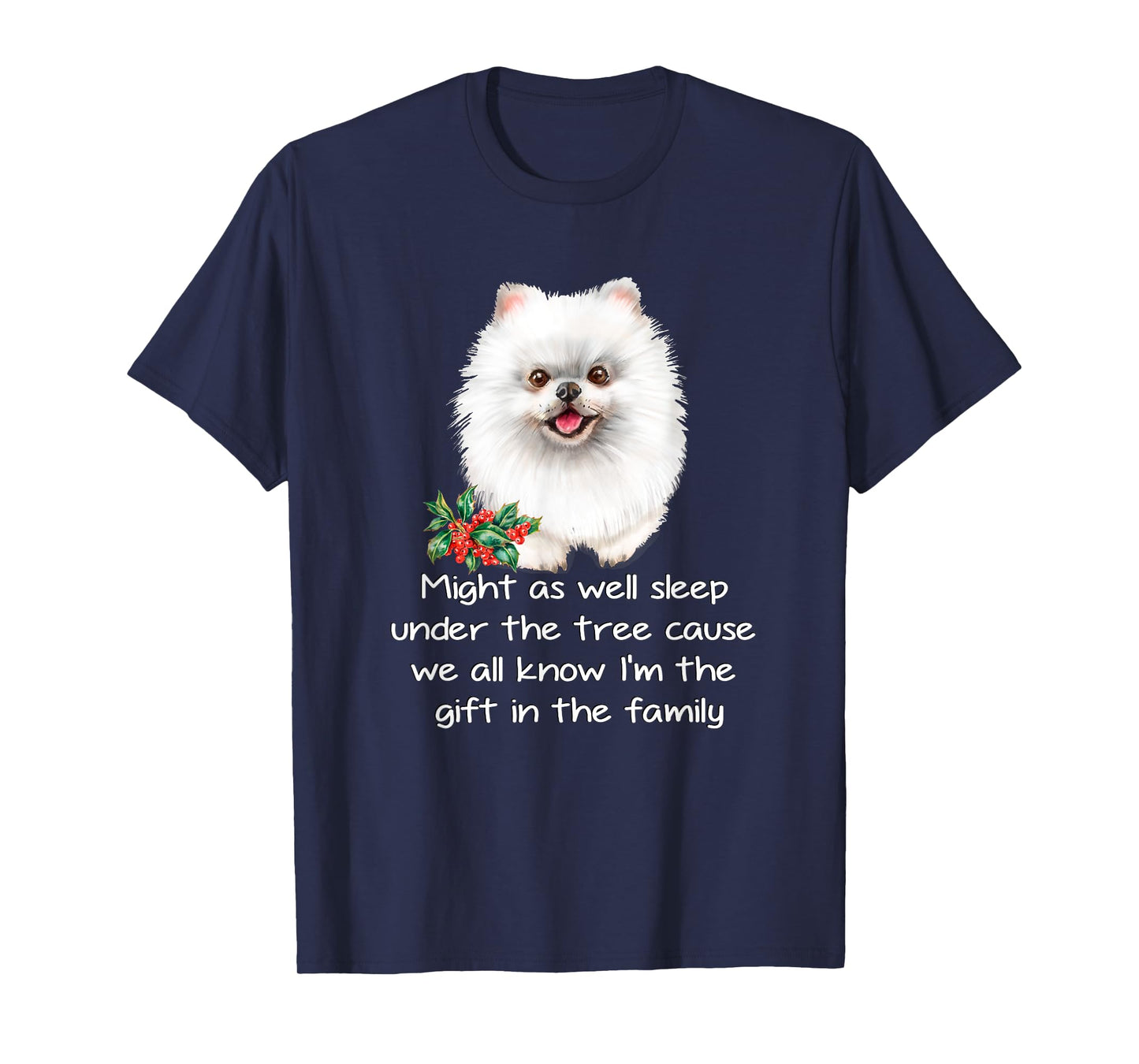 Favorite Family White Pomeranian Puppy Funny Christmas Humor T-Shirt
