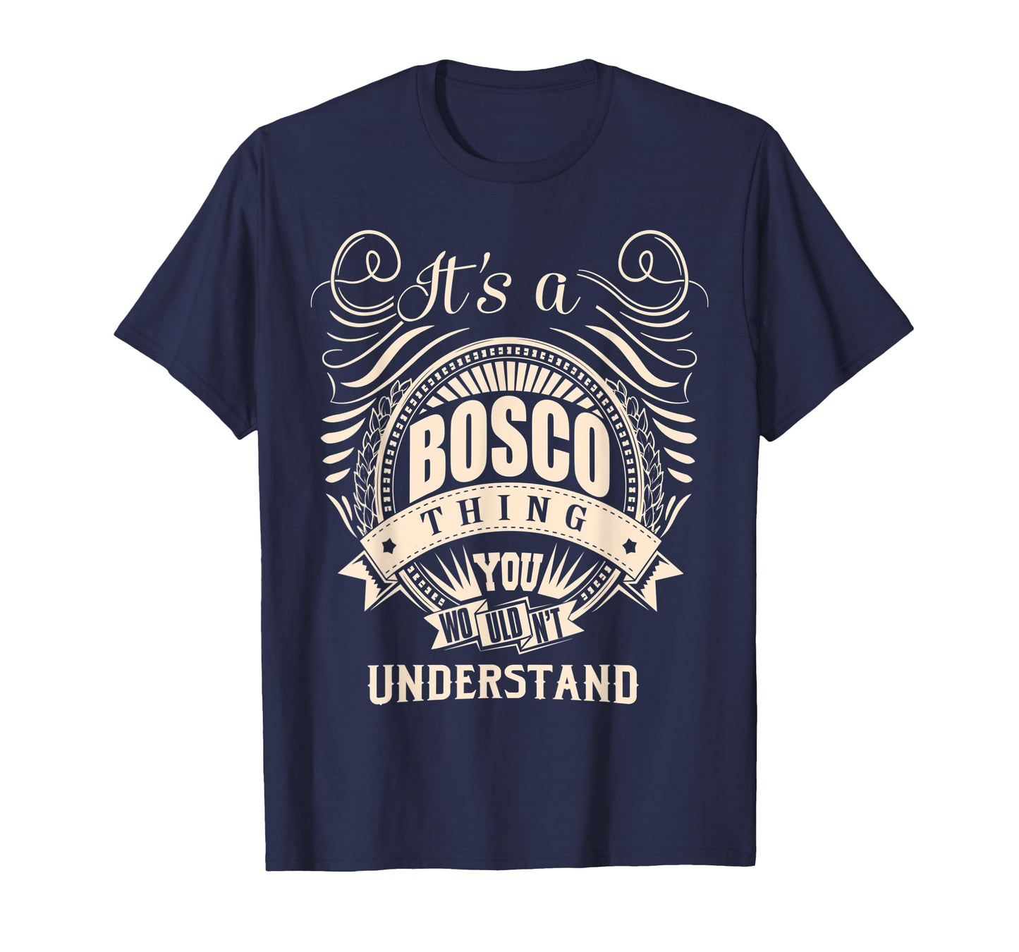 It's a BOSCO Thing Gifts T-Shirt