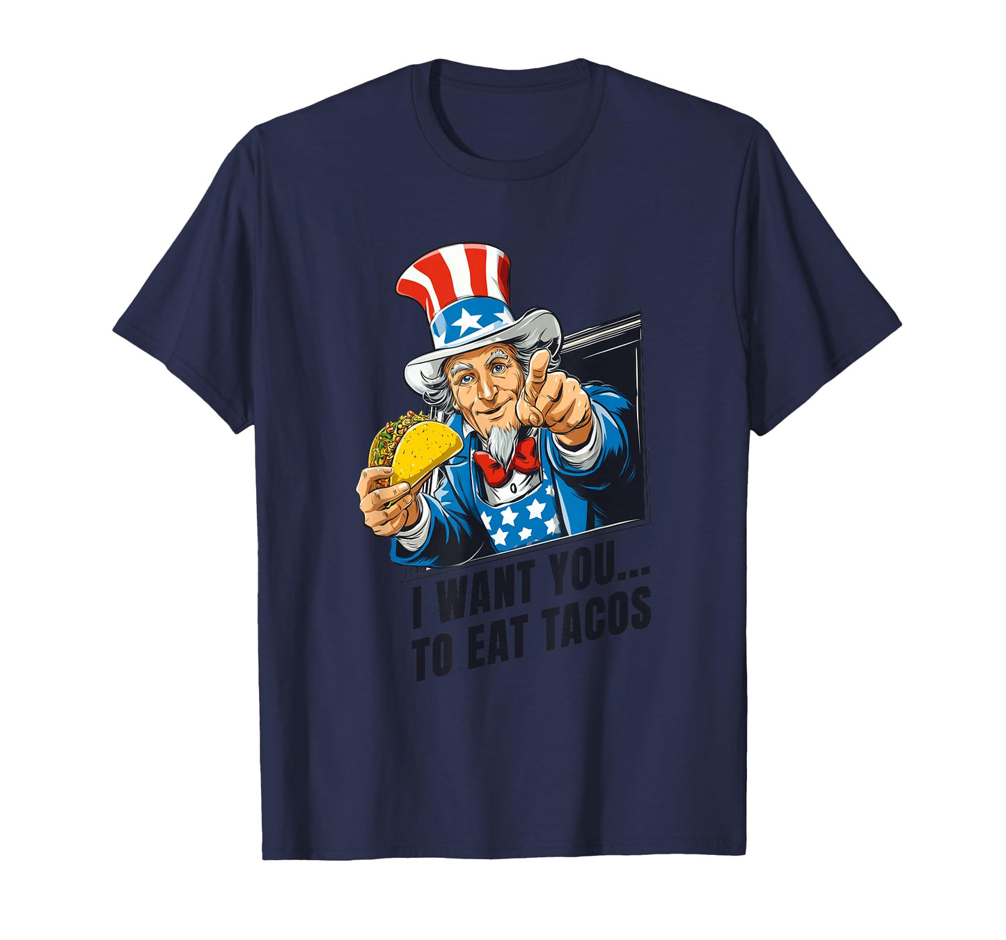 I Want You to Eat Tacos Statement Costume with Patriotic Sam T-Shirt