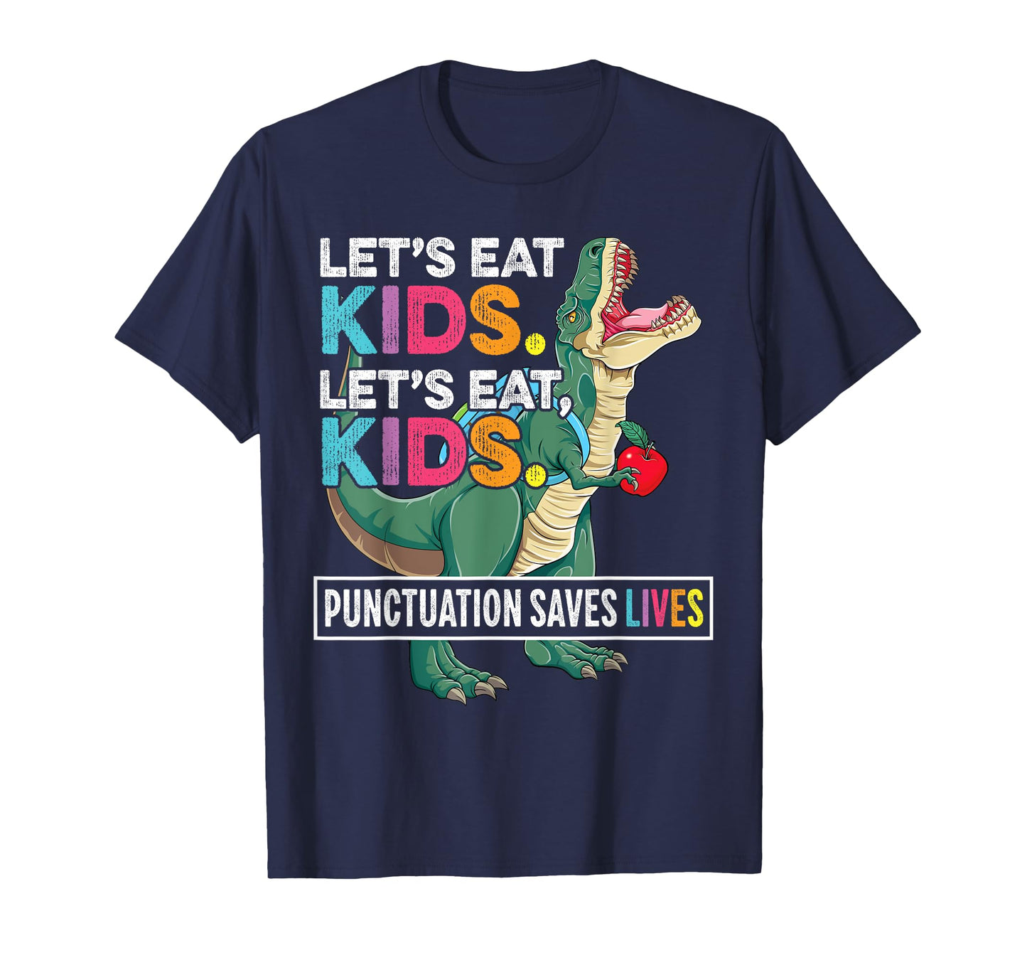 Grammar Shirt for Teacher Kids T-Rex Funny Let's Eat Kids T-Shirt