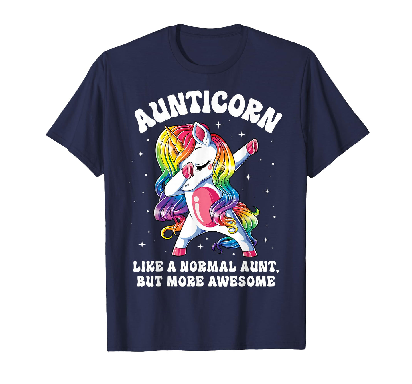 Aunticorn Like Normal Aunt But More Awesome Dabbing Unicorn T-Shirt Small