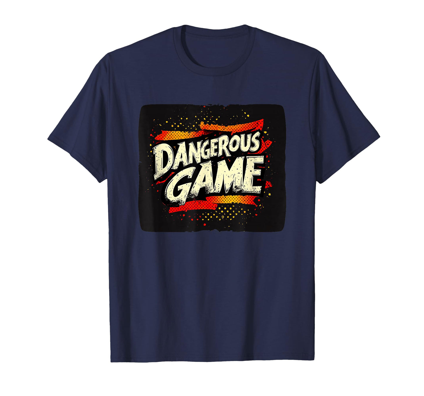 Vibrant Dangerous Game Statement T-Shirt