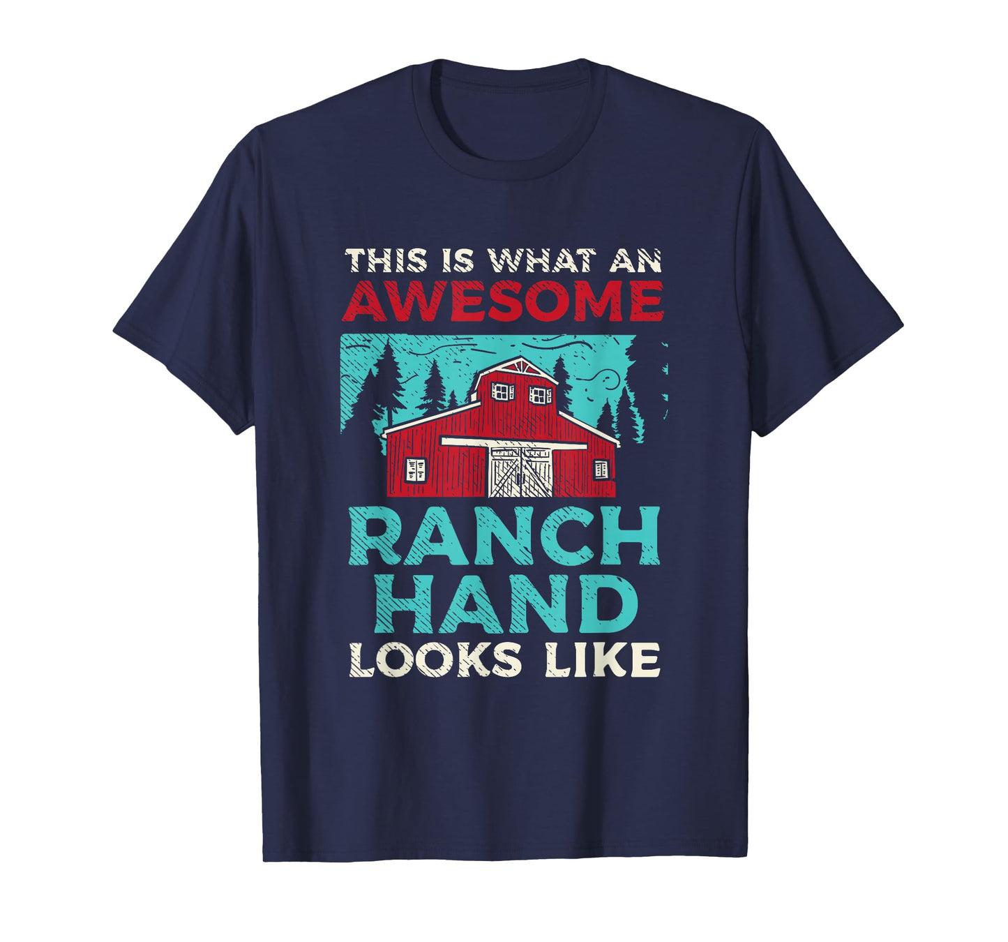 This Is What An Awesome Ranch Hand Looks Like T-Shirt