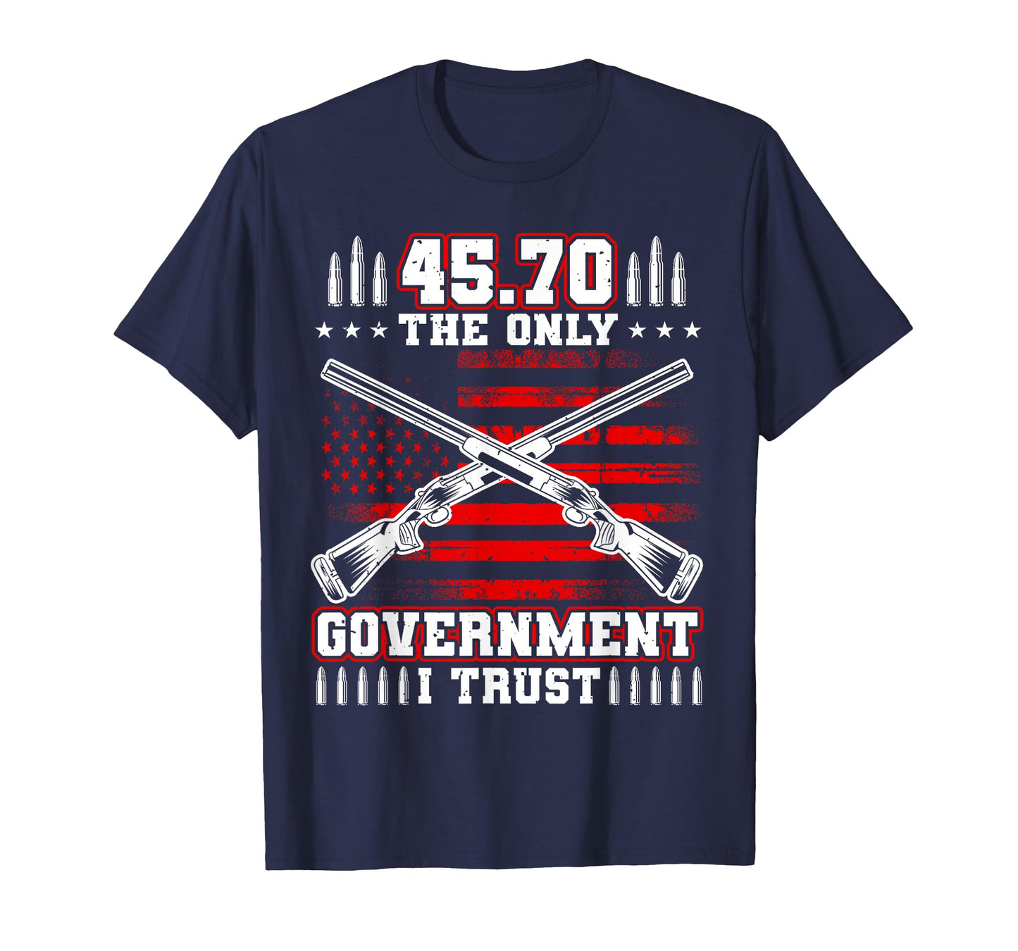 2nd Amendment, 45 70 Government, US Flag Patriotic Gun Lover T-Shirt