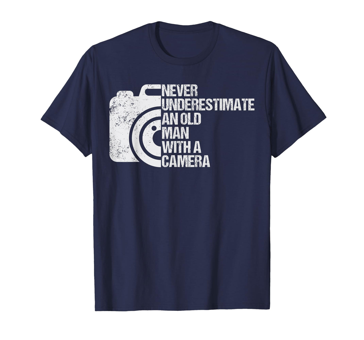 Never Underestimate An Old Man With A Camera Photography T-Shirt