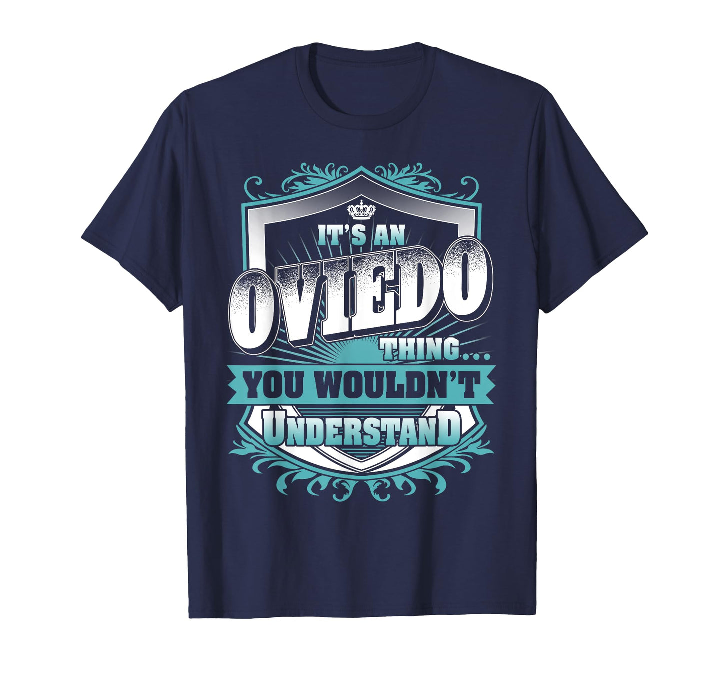 It's An OVIEDO Thing You Wouldn't Understand Name Vintage T-Shirt