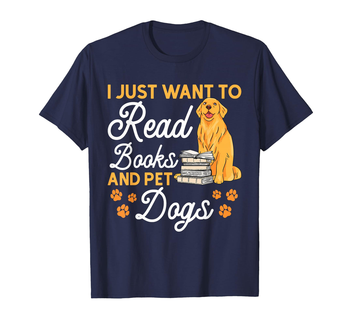 Ich want einfach nur Bücher lesen und Hunde streicheln T-Shirt