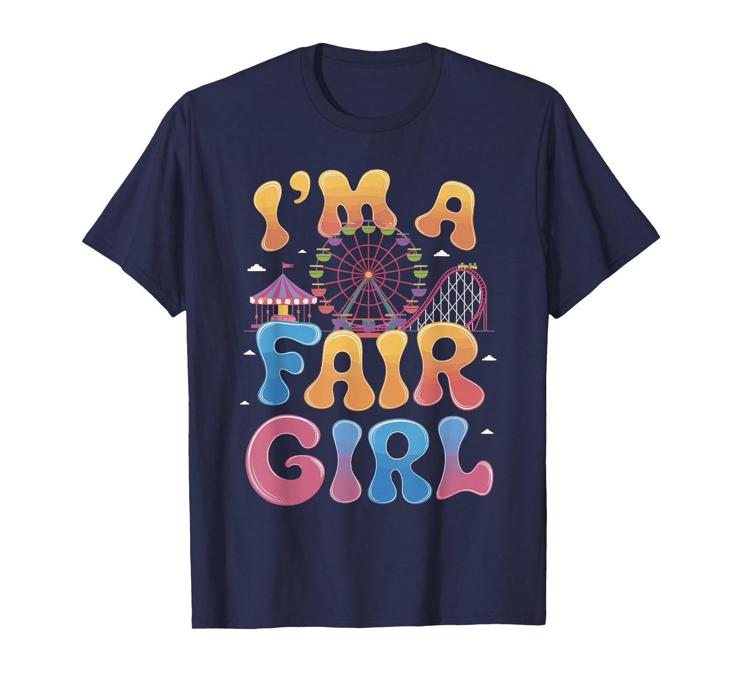 I'm A Fair Girl Carousel Rides Country Fair Carnival Fair T-Shirt