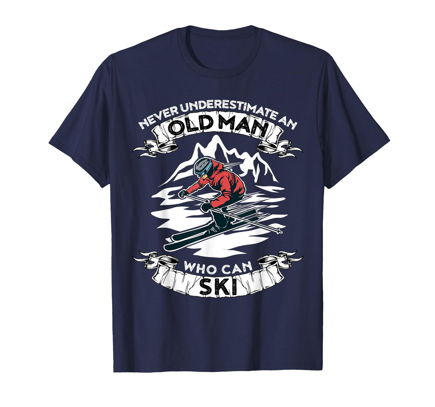 Never Underestimate An Old Man Who Loves Skiing Tshirt